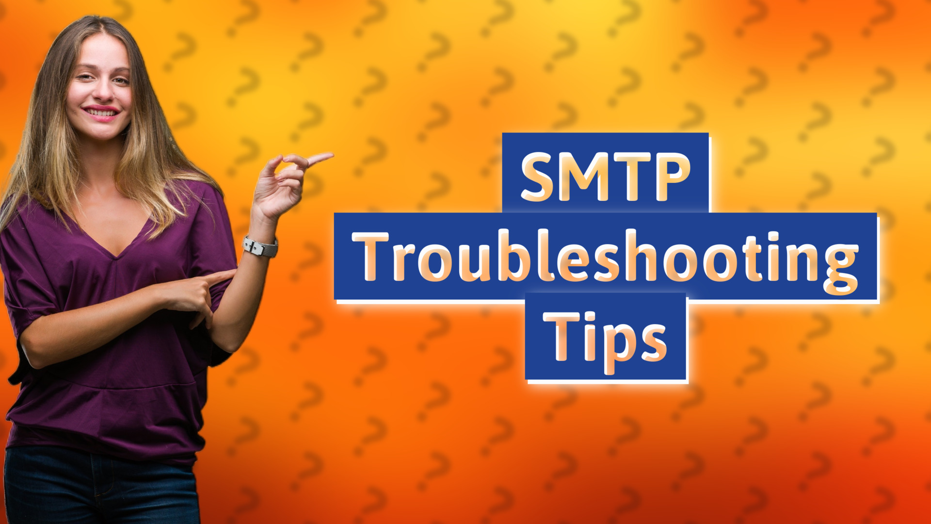 SMTP Troubleshooting Tips