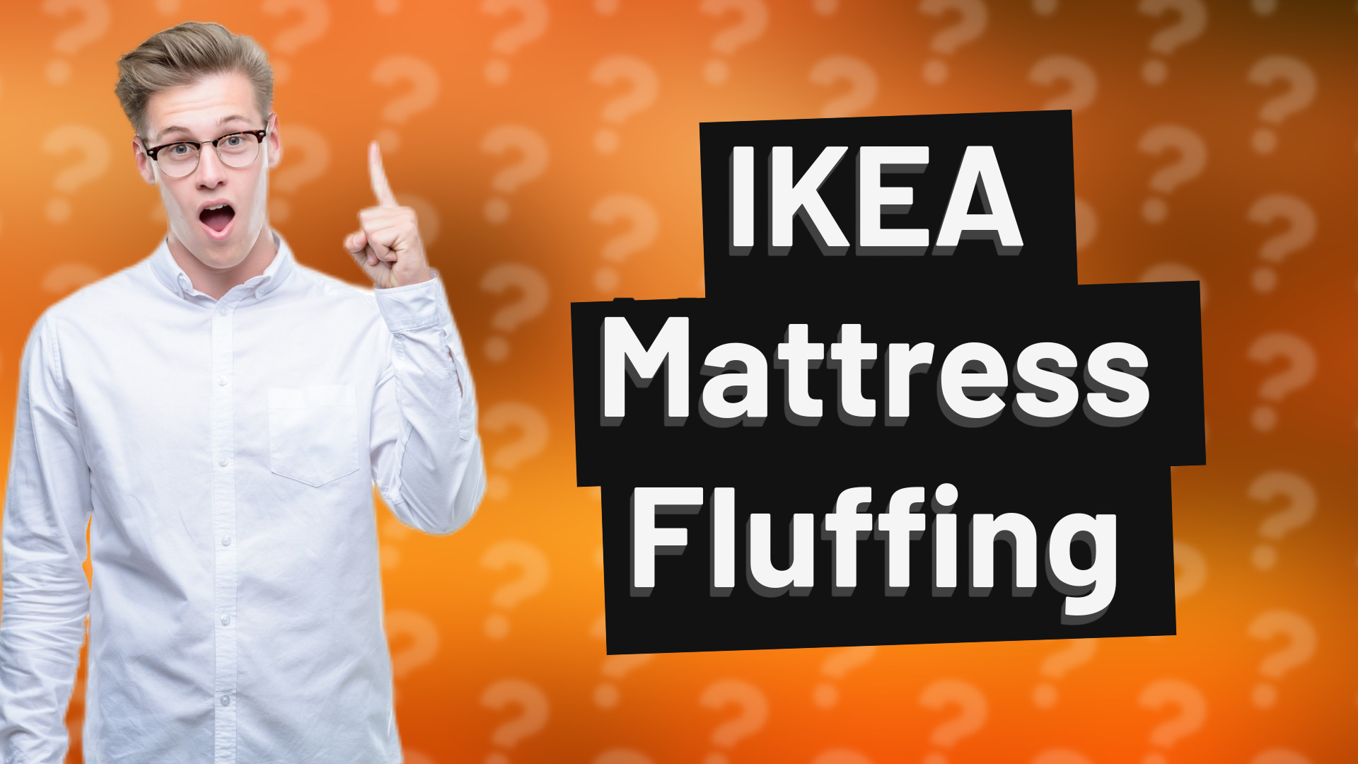 IKEA Mattress Fluffing