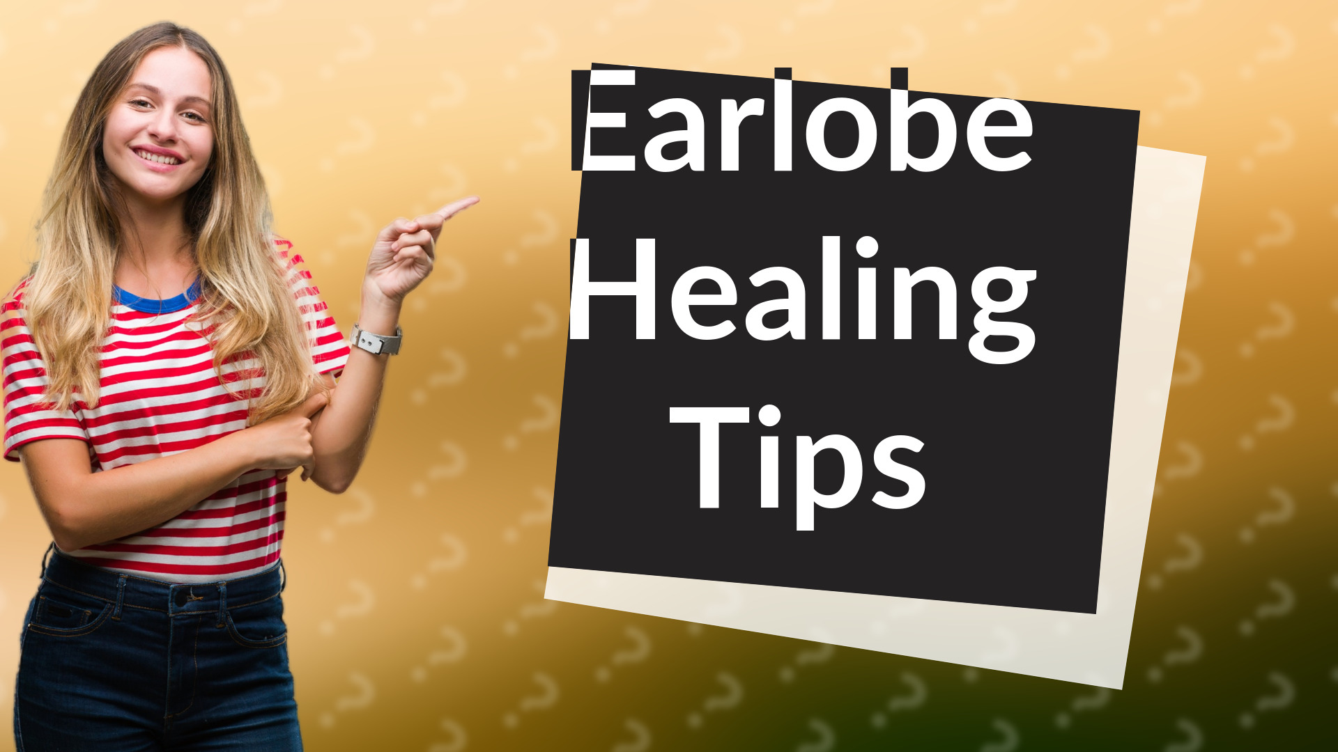 Earlobe Healing Tips