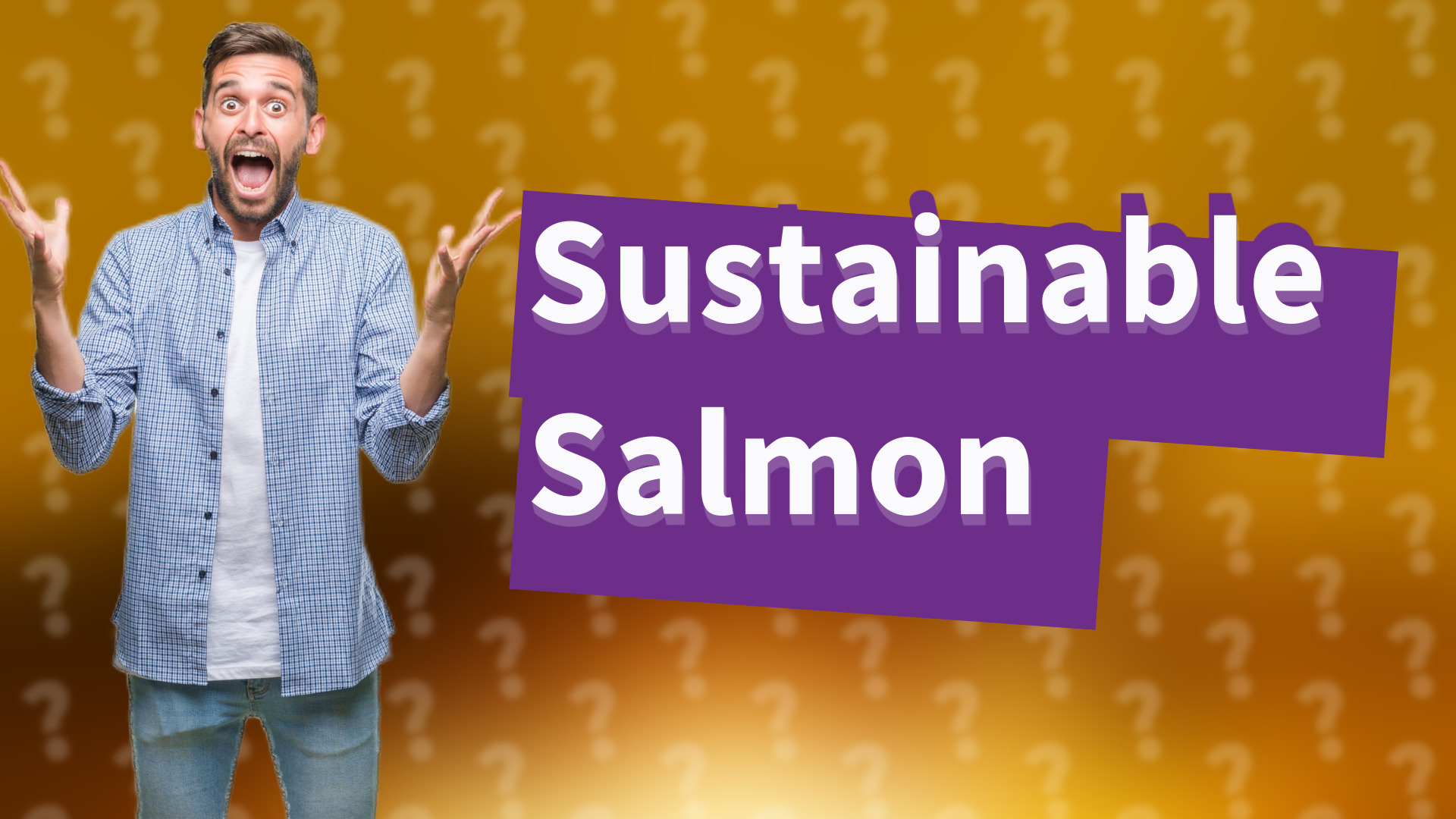 Sustainable Salmon