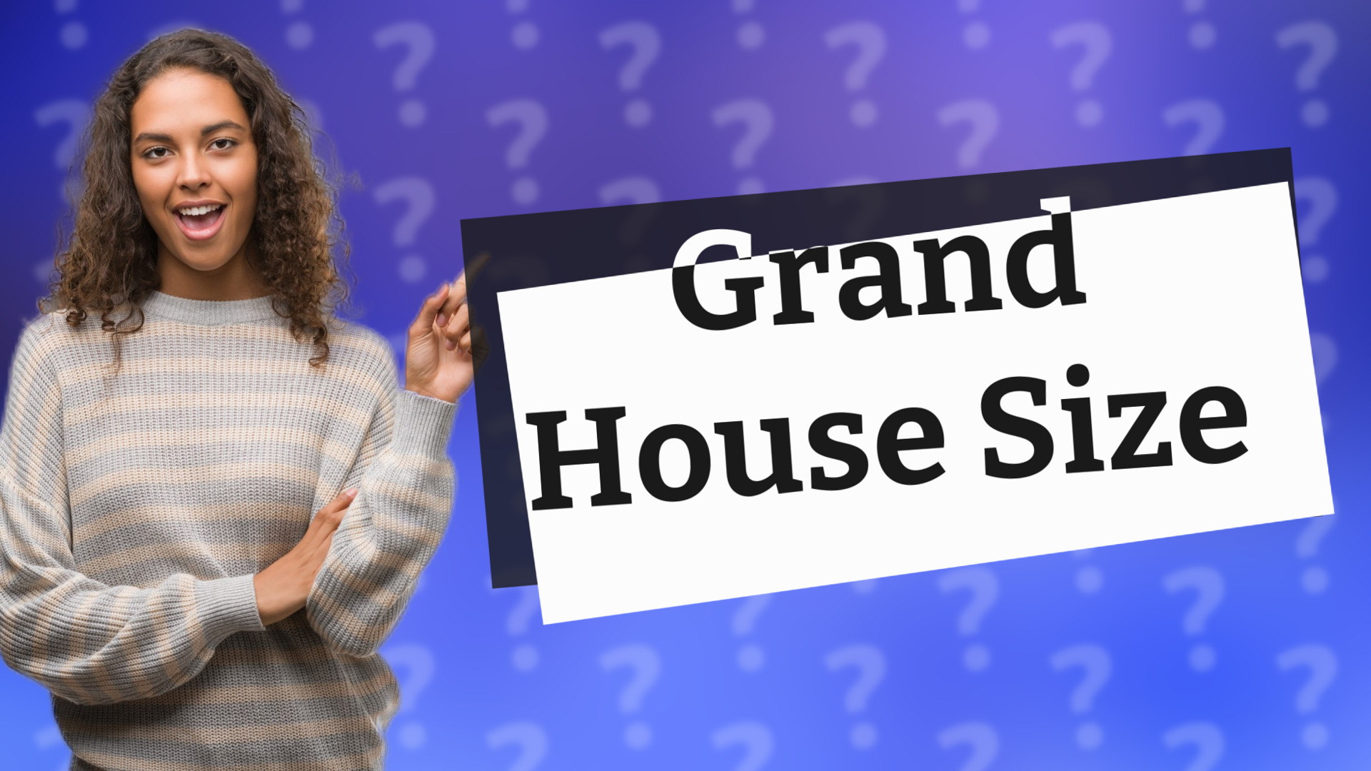 Grand House Size