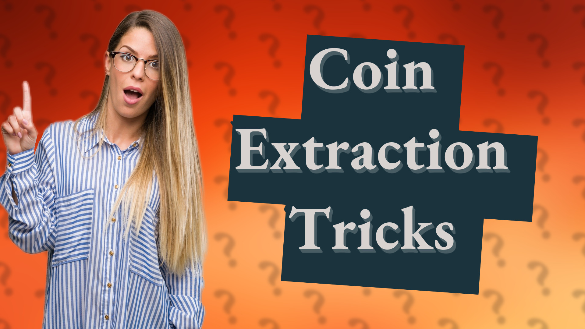 Coin Extraction Tricks
