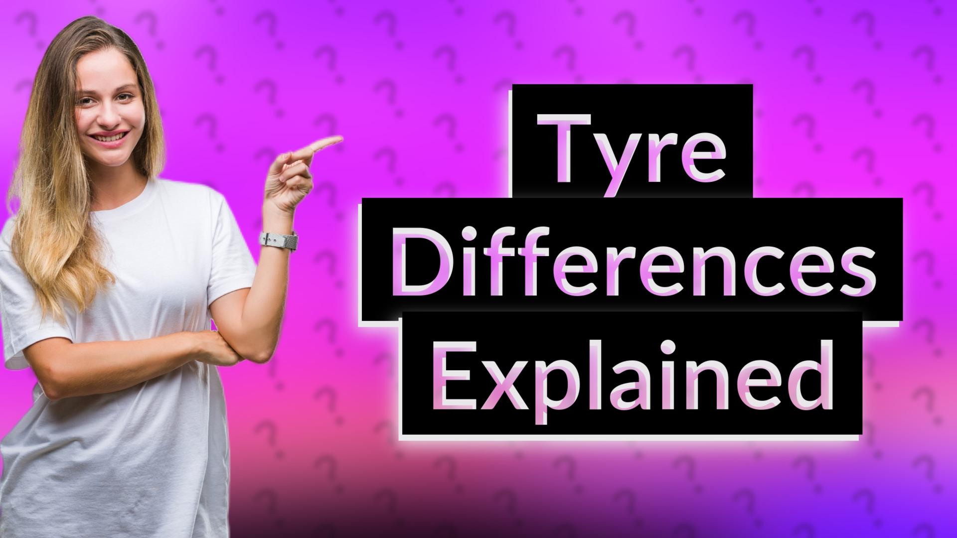 Tyre Differences Explained