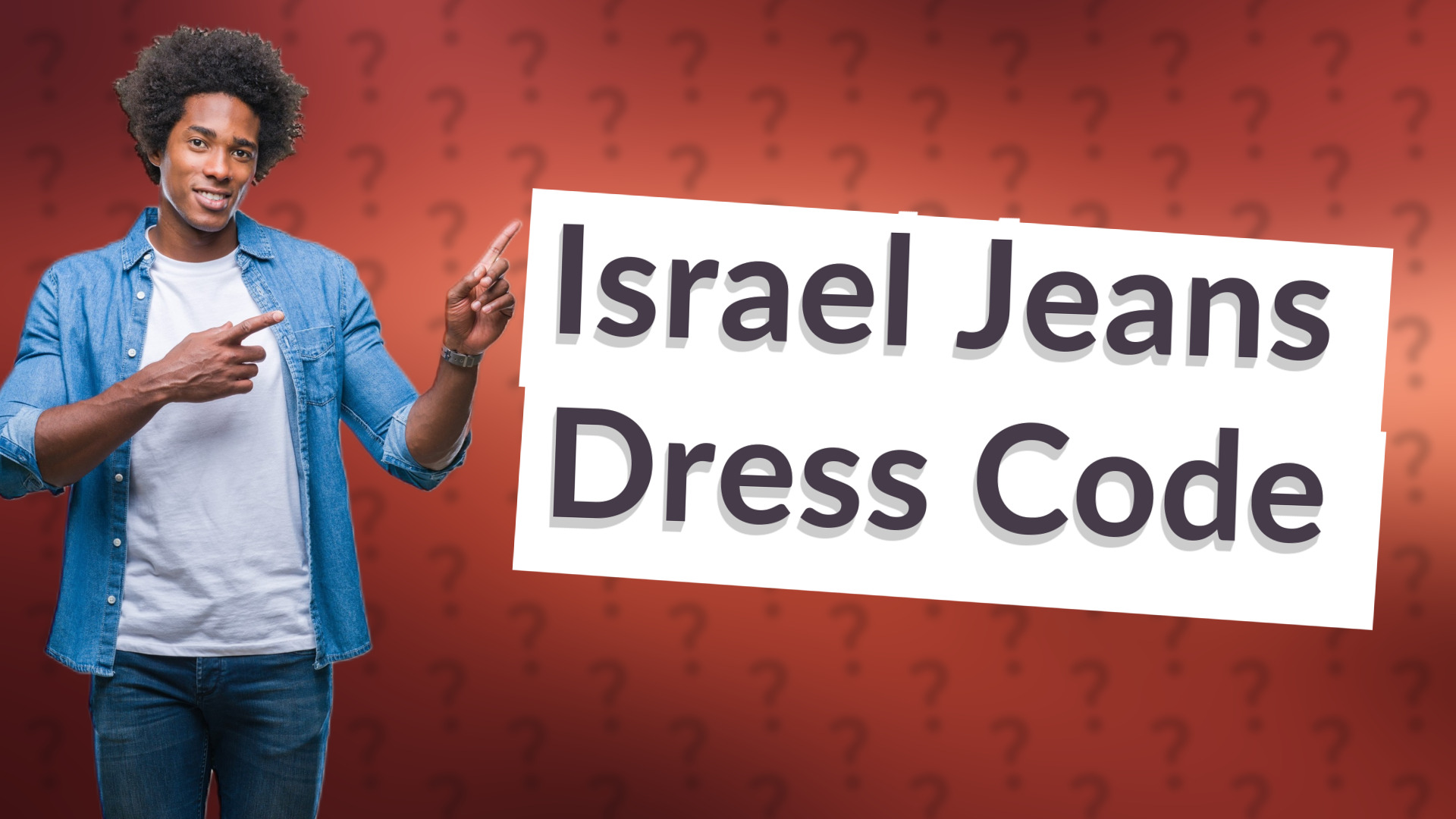 Israel Jeans Dress Code