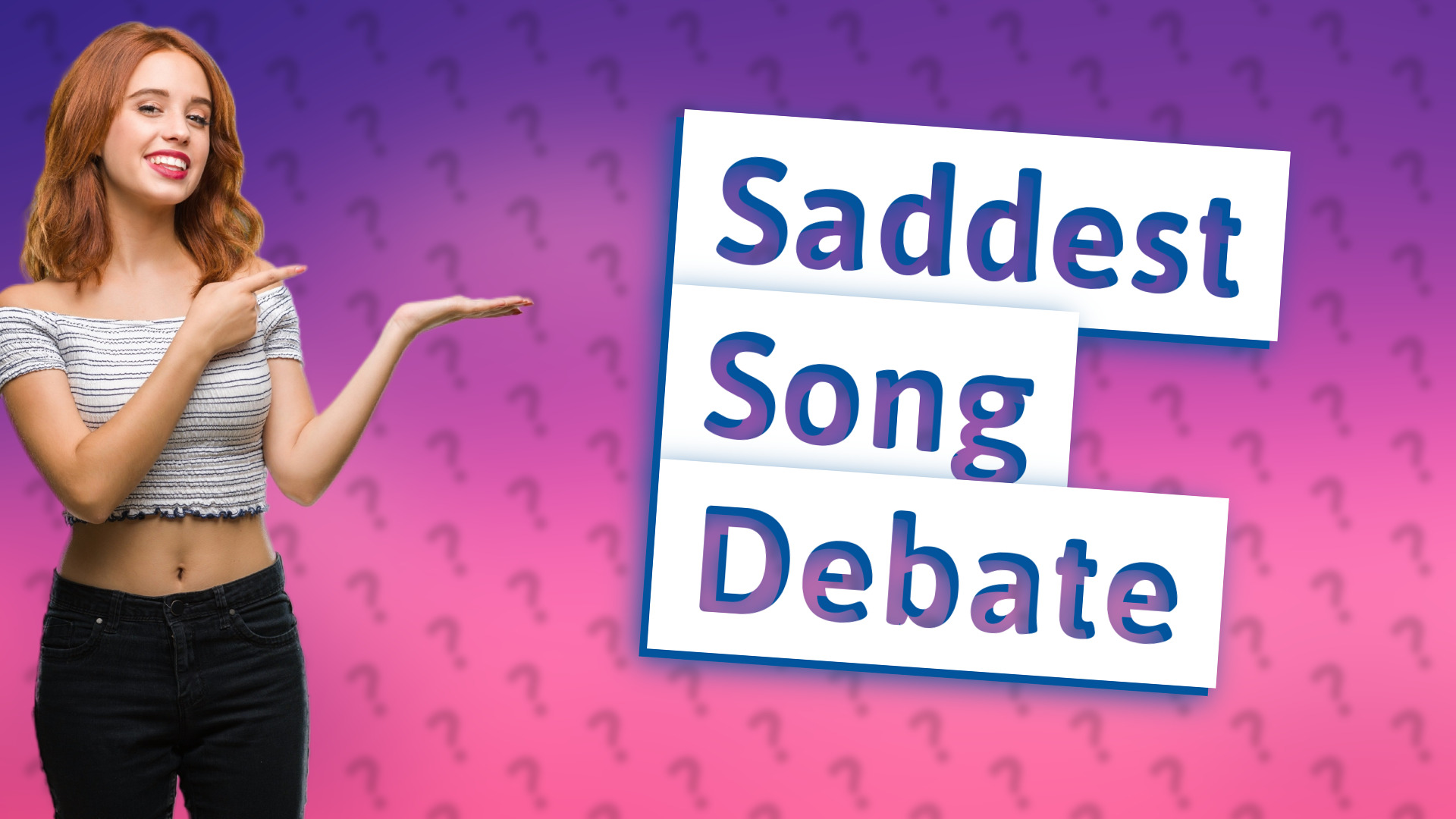 Saddest Song Debate