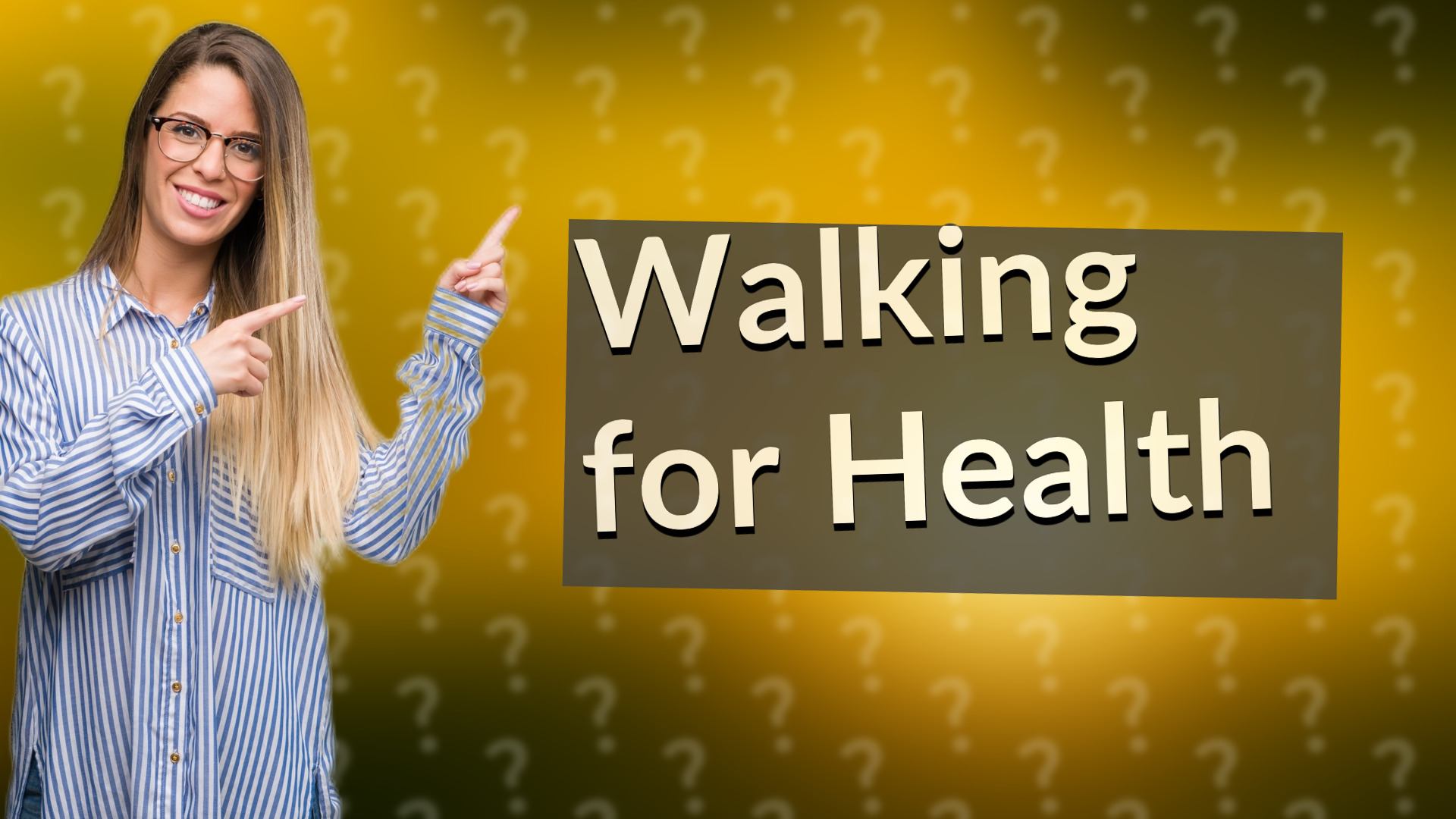 Walking for Health
