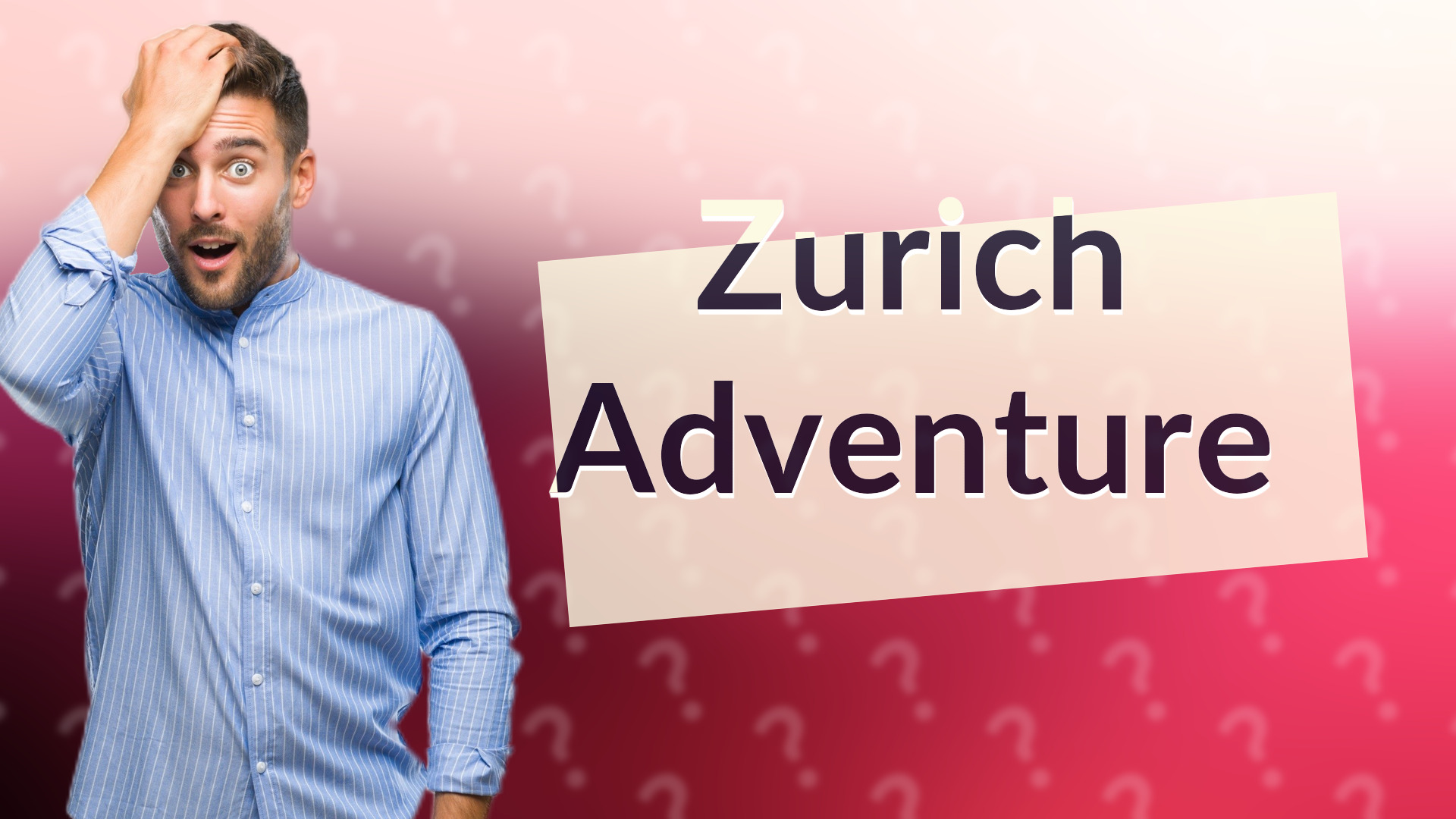 Zurich Adventure
