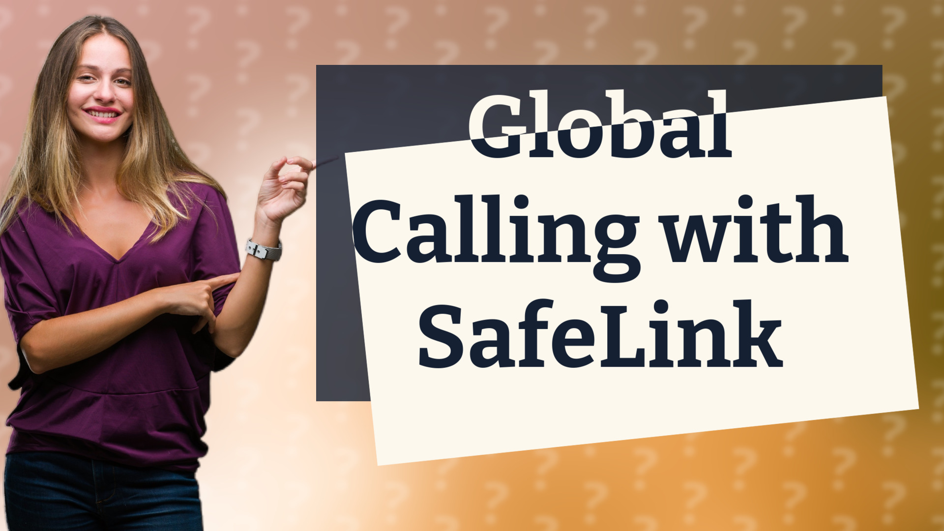 Global Calling with SafeLink