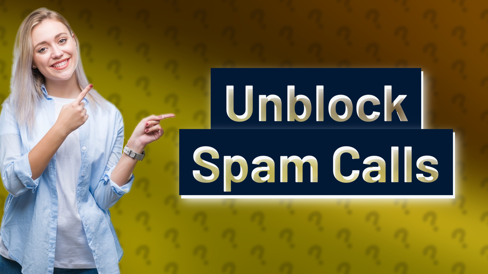 Unblock Spam Calls