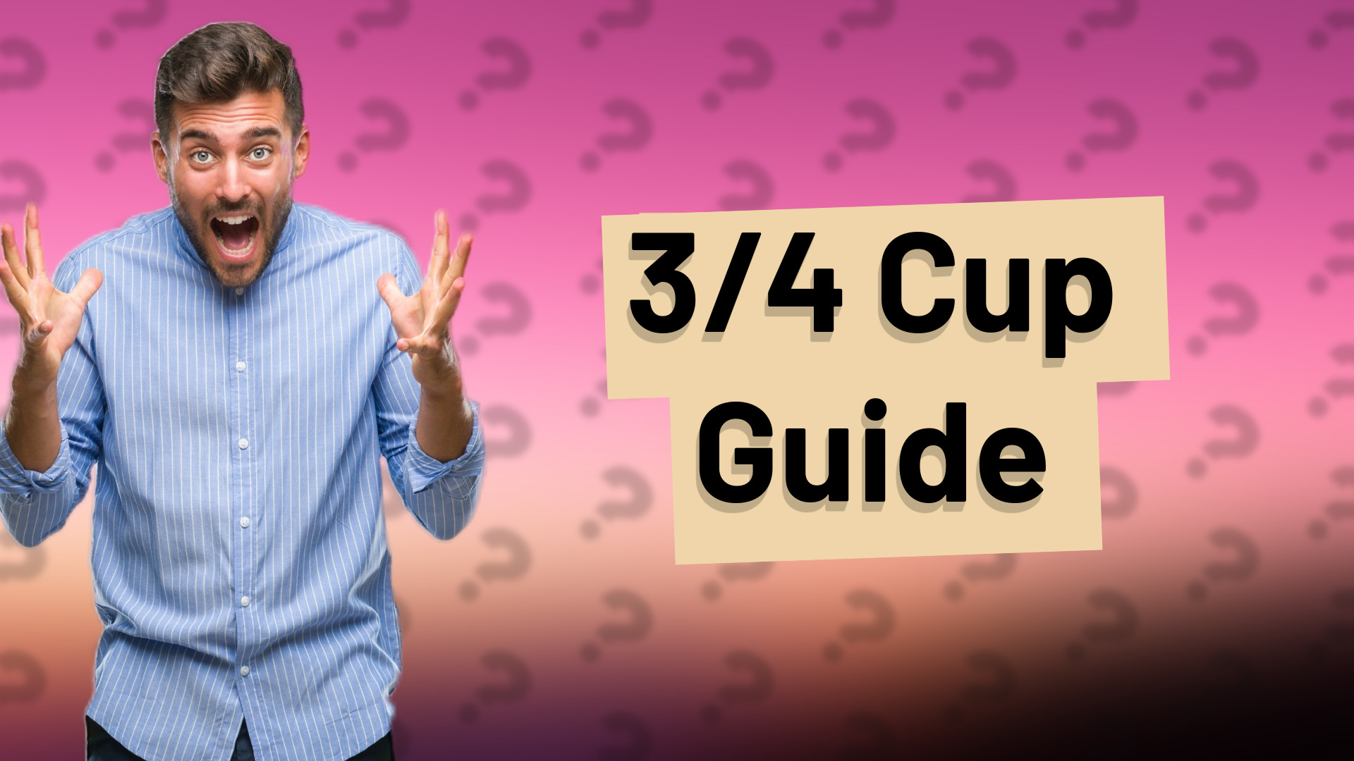 3/4 Cup Guide
