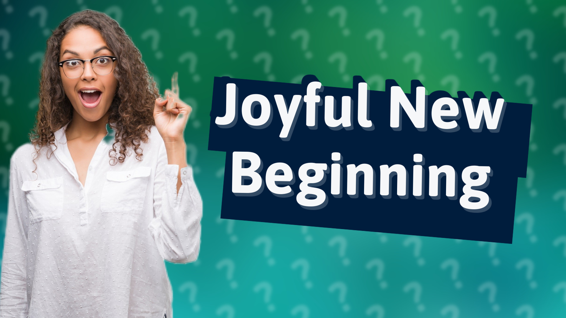 Joyful New Beginning