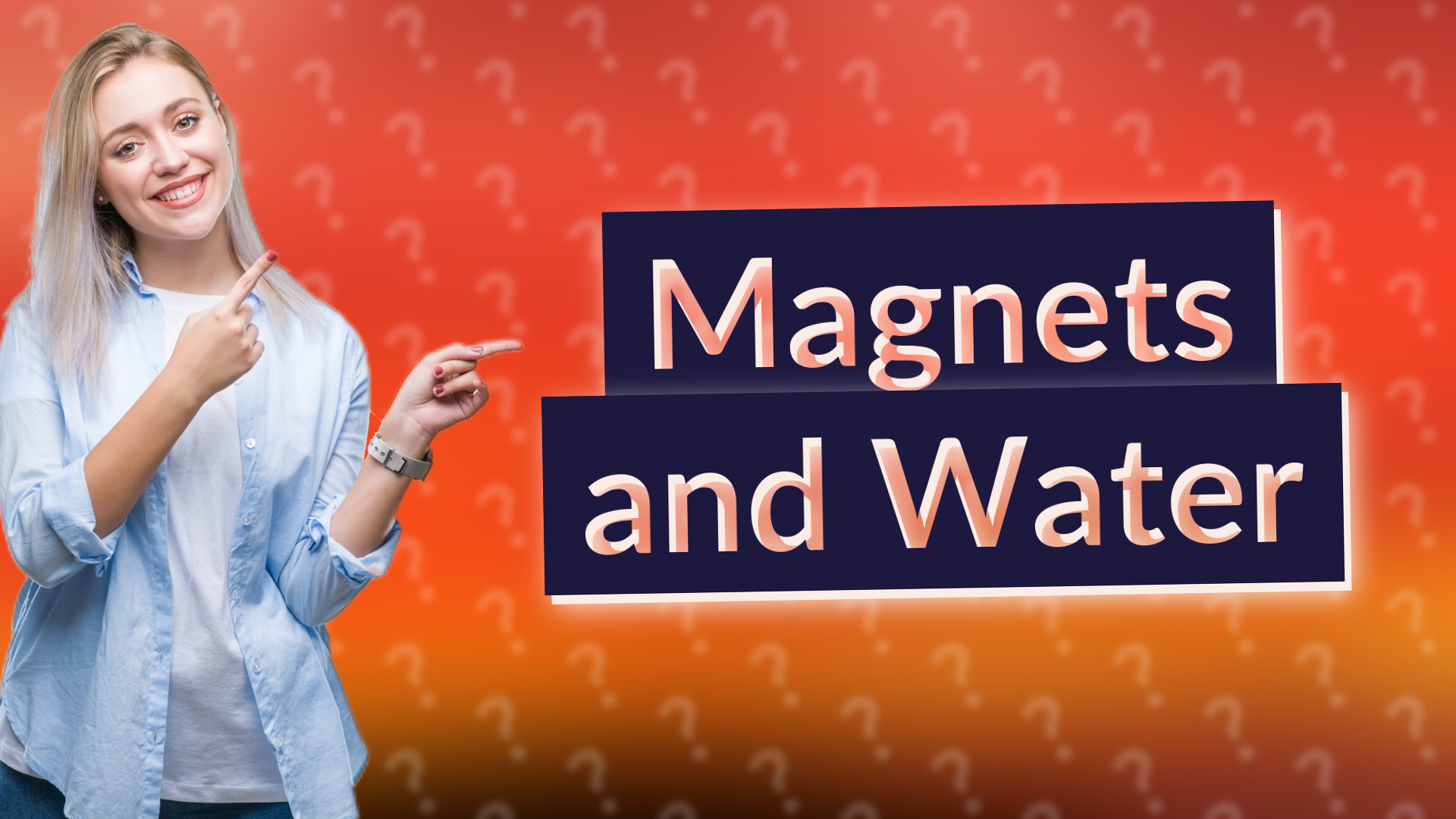 Magnets and Water