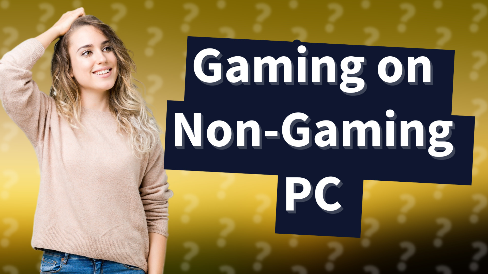 Gaming on Non-Gaming PC