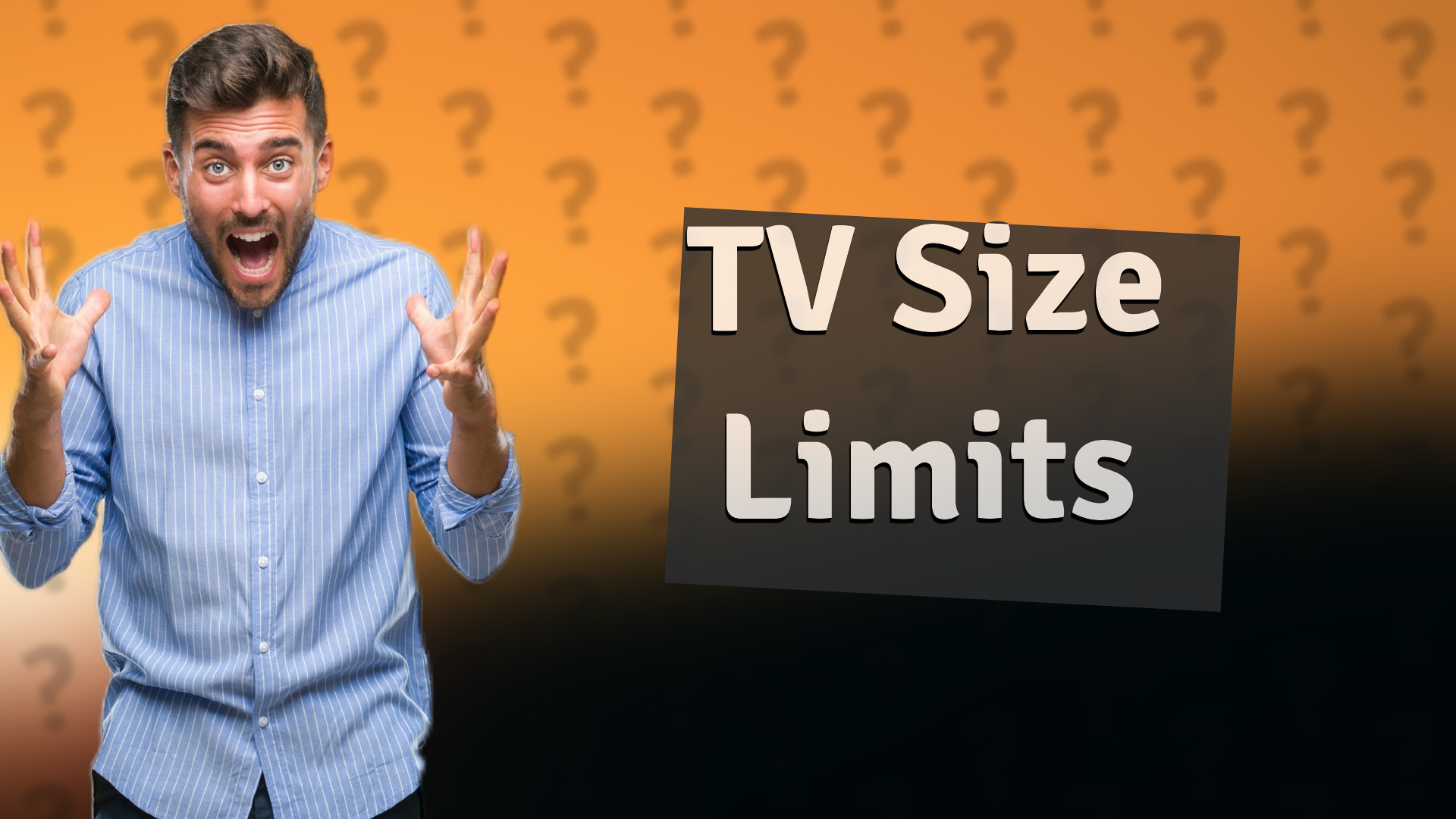 TV Size Limits