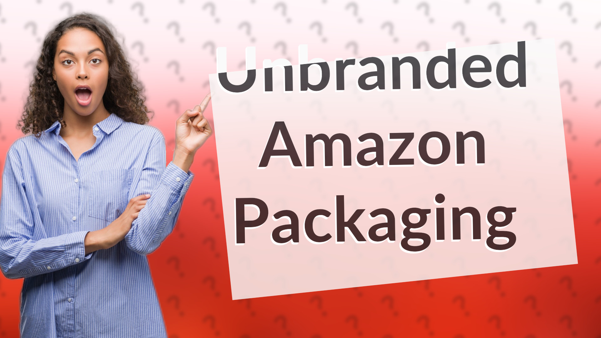Unbranded Amazon Packaging