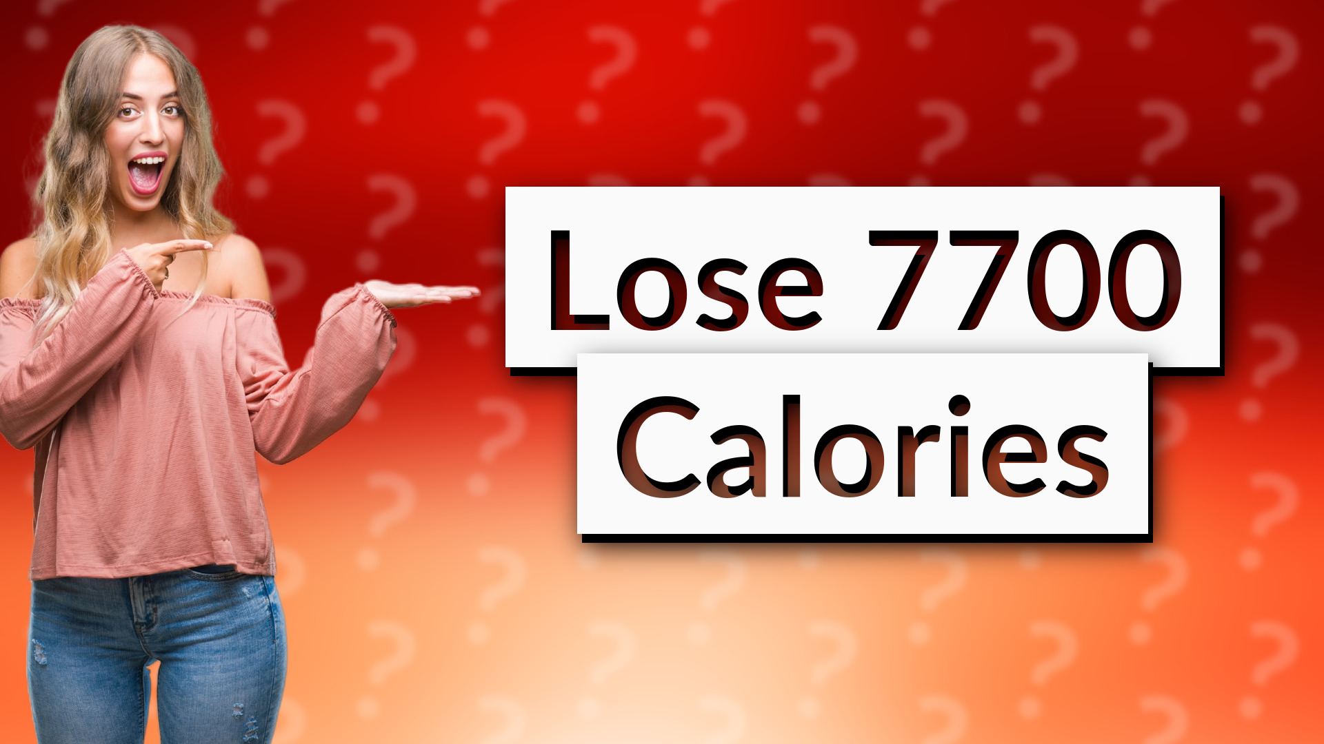 Lose 7700 Calories
