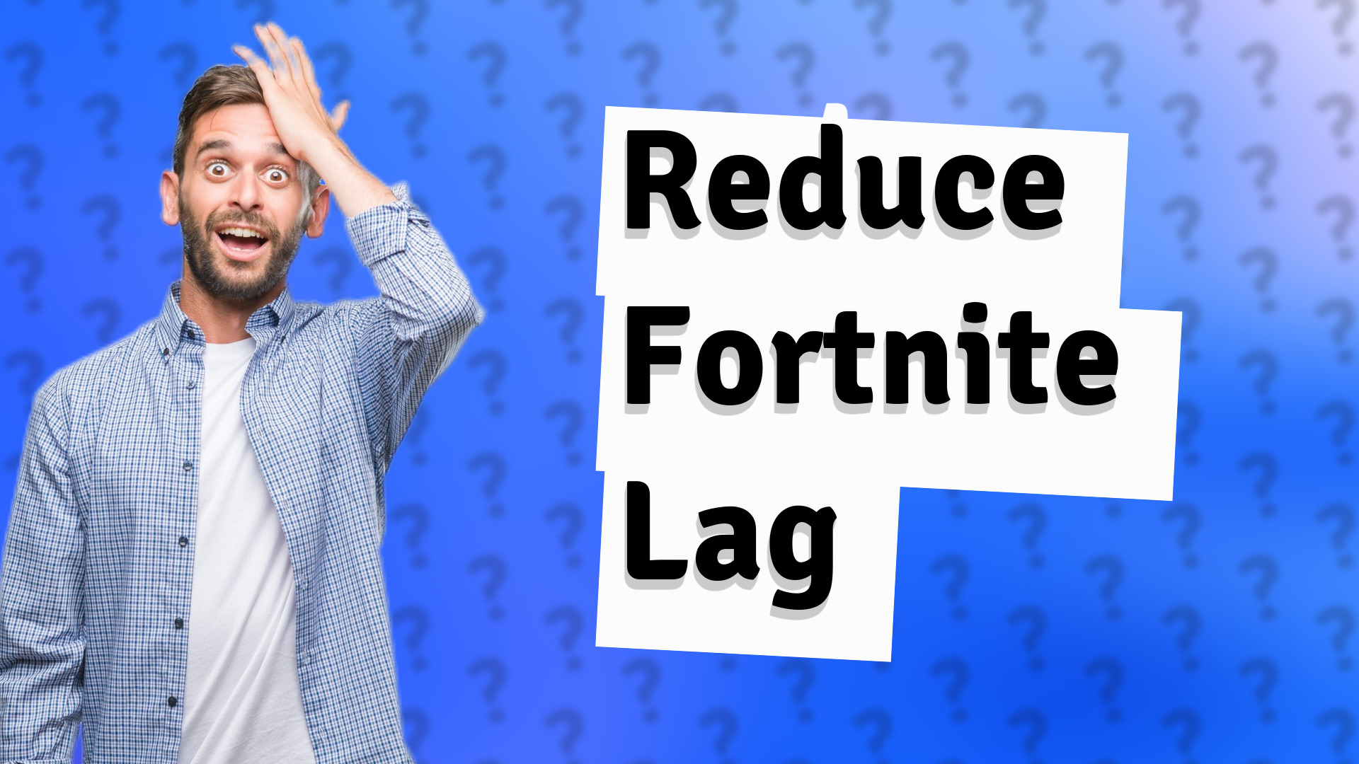 Reduce Fortnite Lag