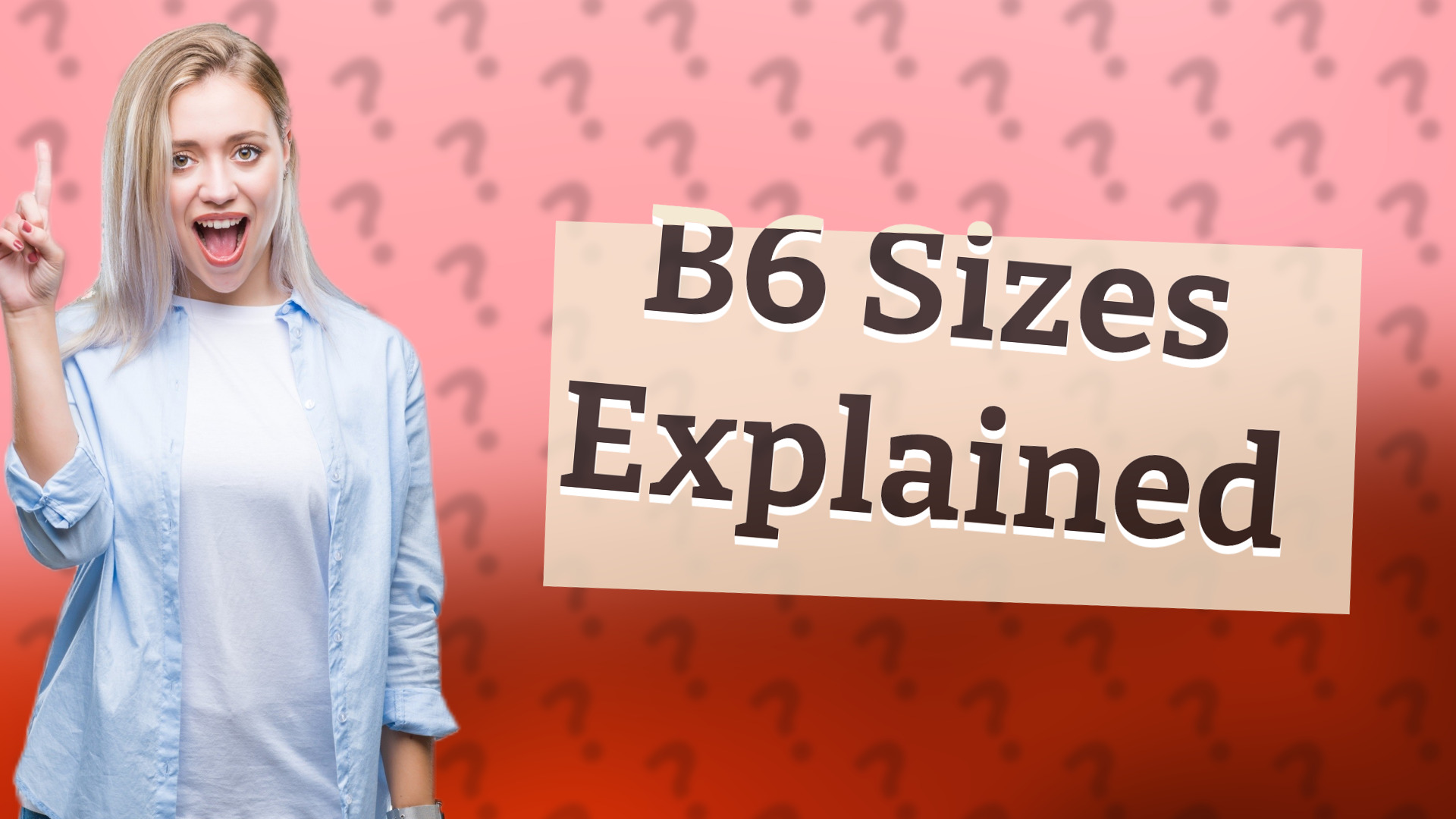 B6 Sizes Explained
