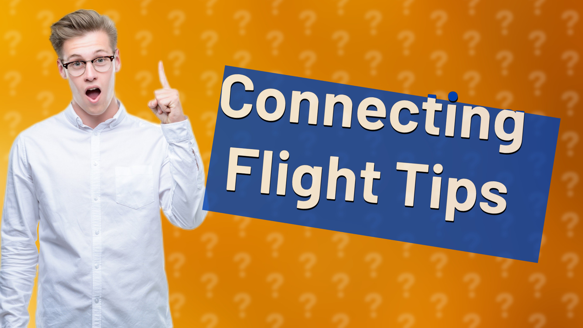 Connecting Flight Tips