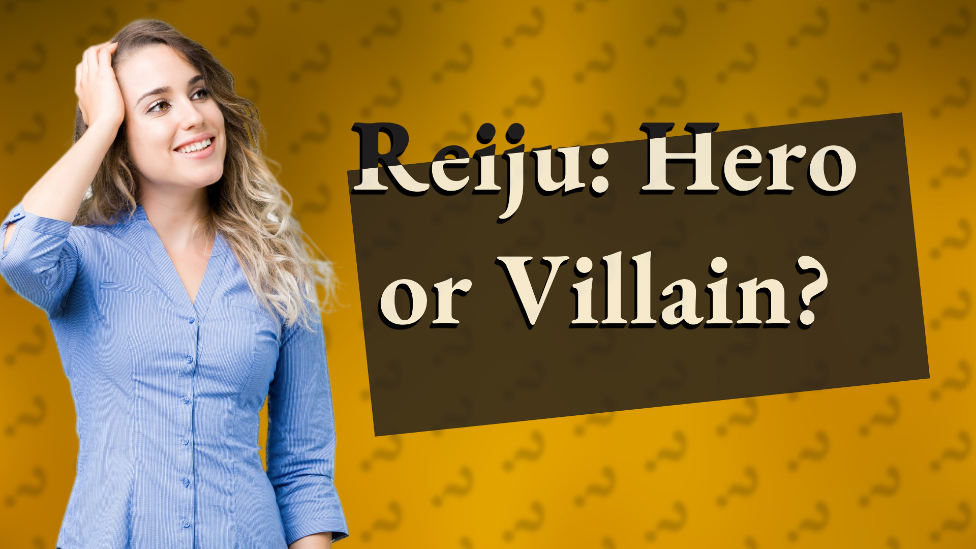 Reiju: Hero or Villain?