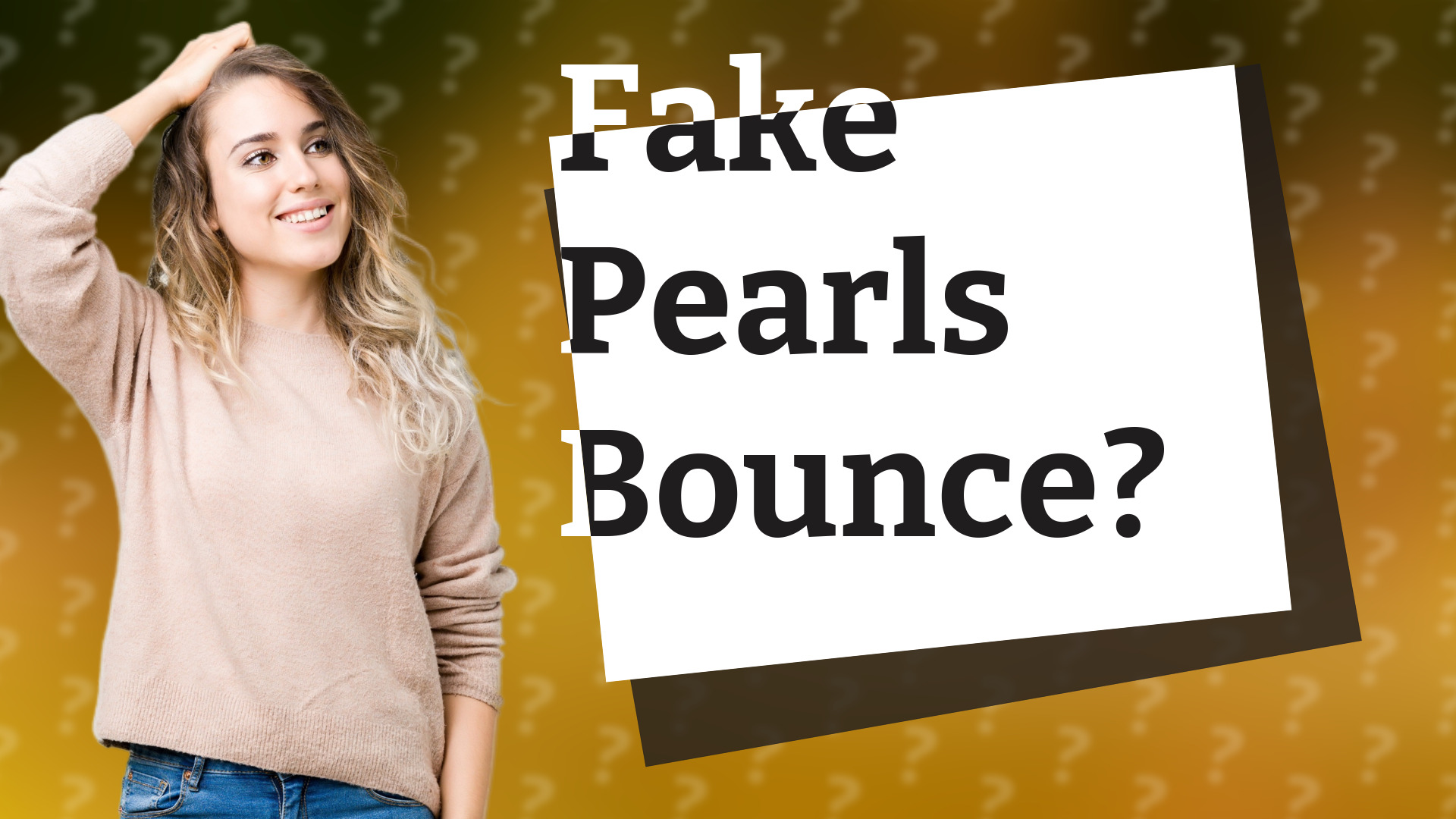 Fake Pearls Bounce?