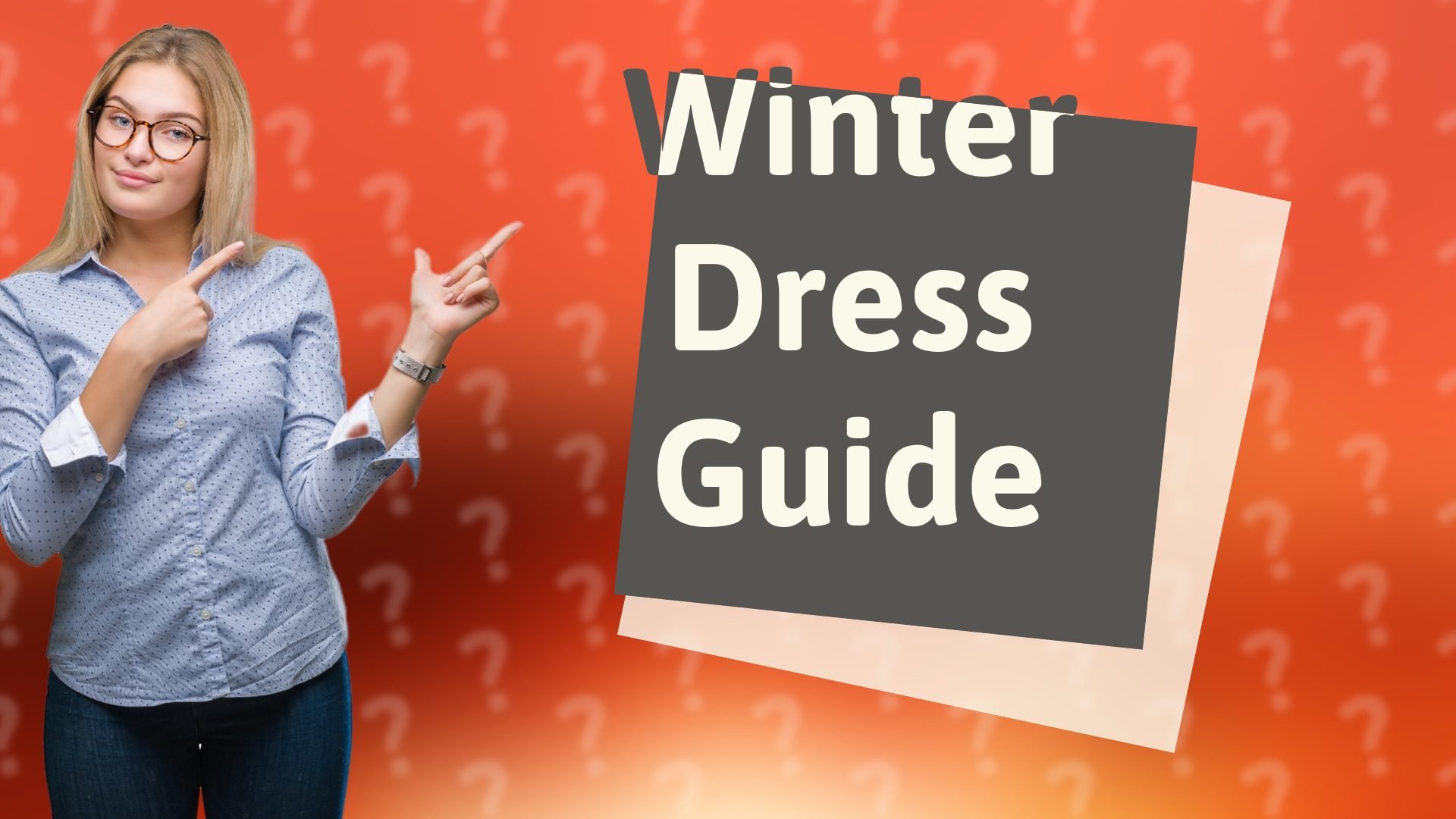 Winter Dress Guide