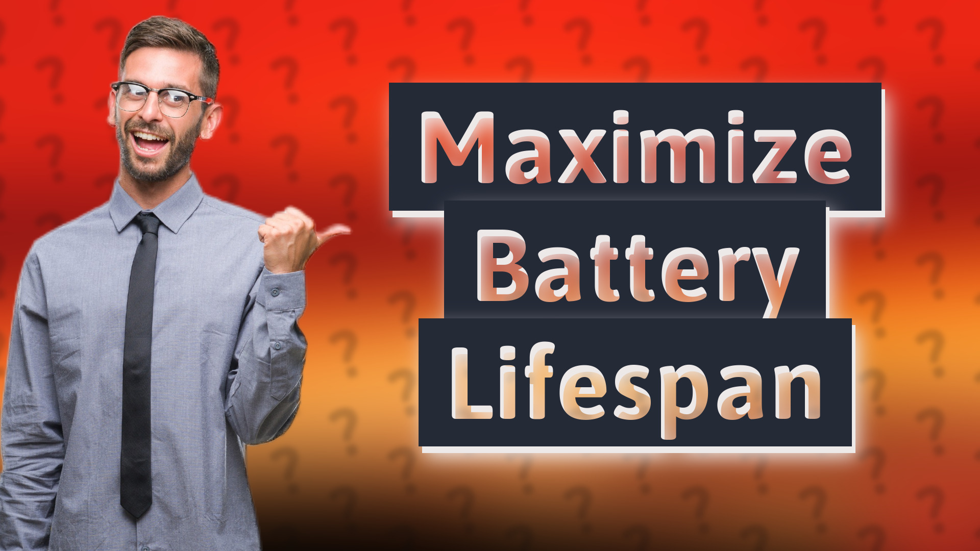 Maximize Battery Lifespan