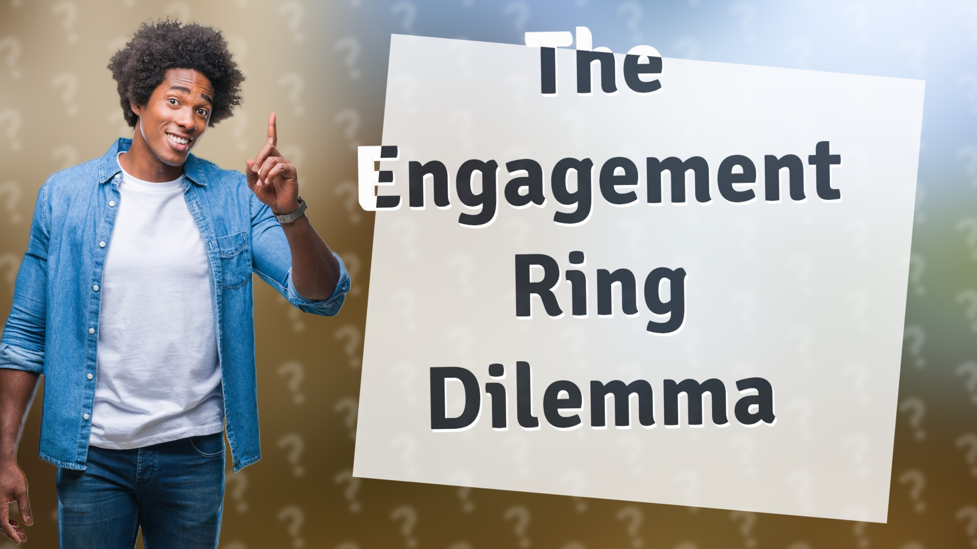 The Engagement Ring Dilemma