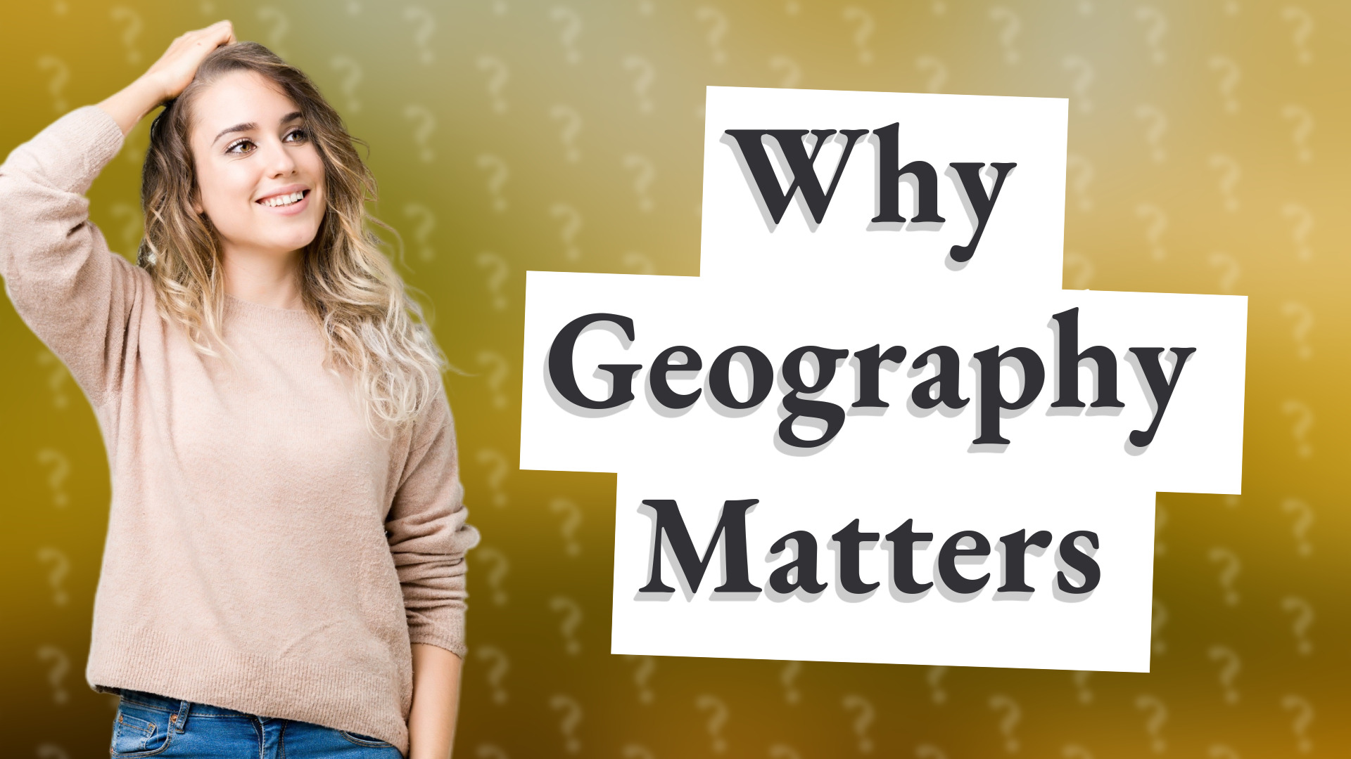 Why Geography Matters