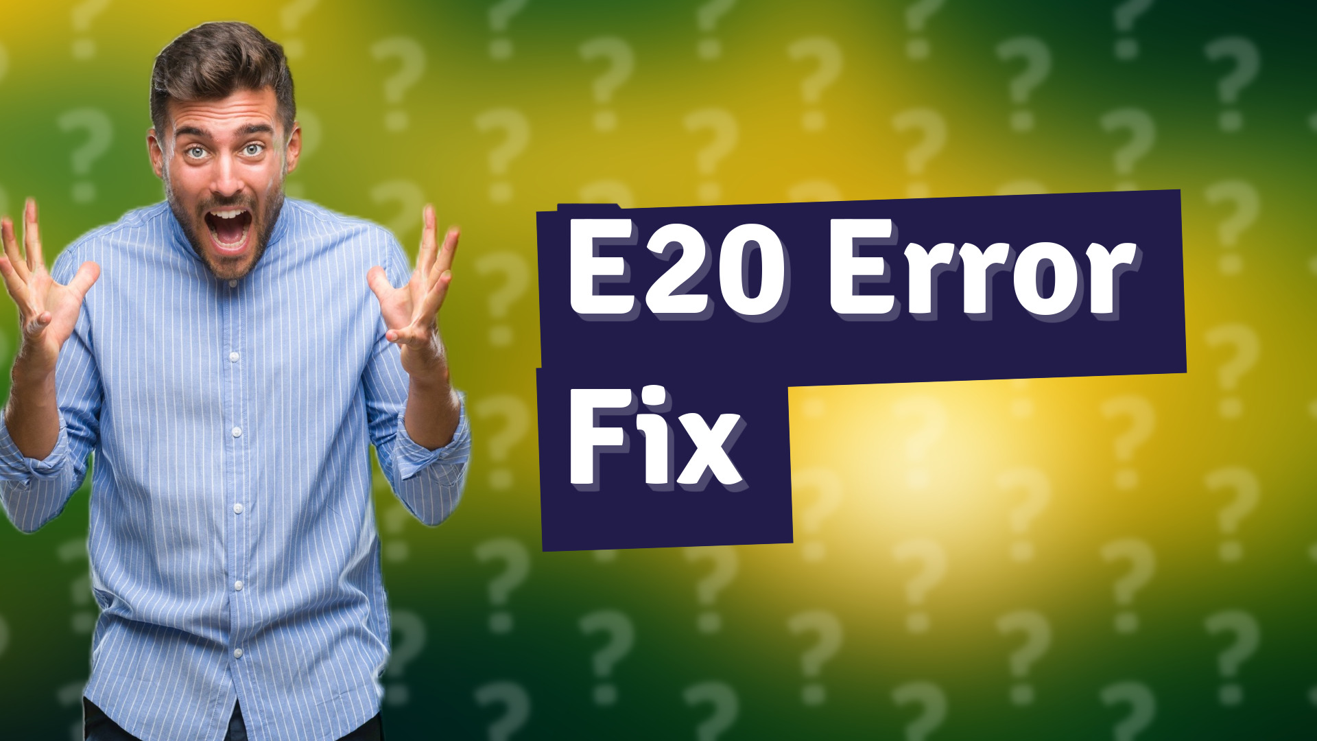 E20 Error Fix