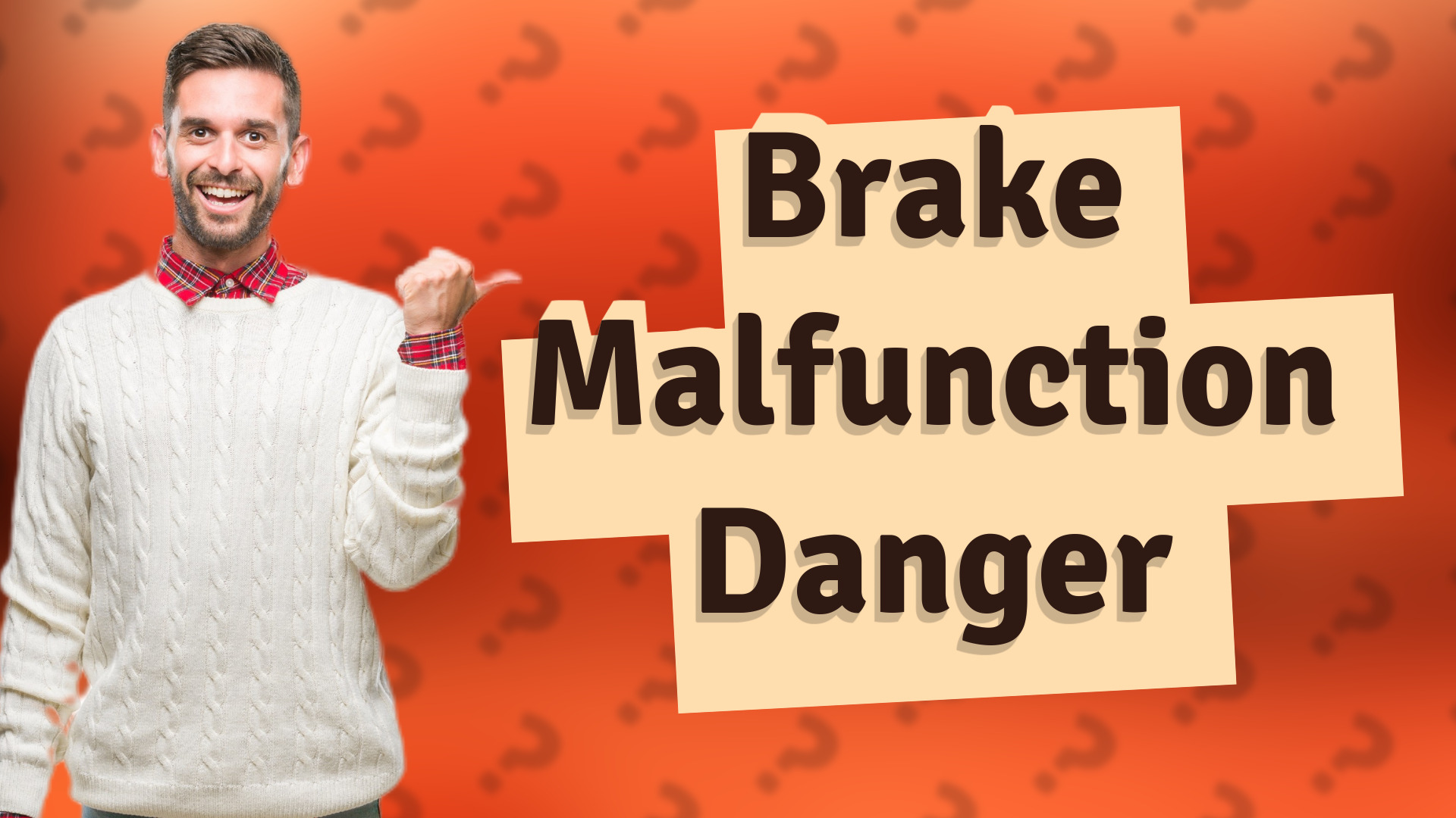 Brake Malfunction Danger
