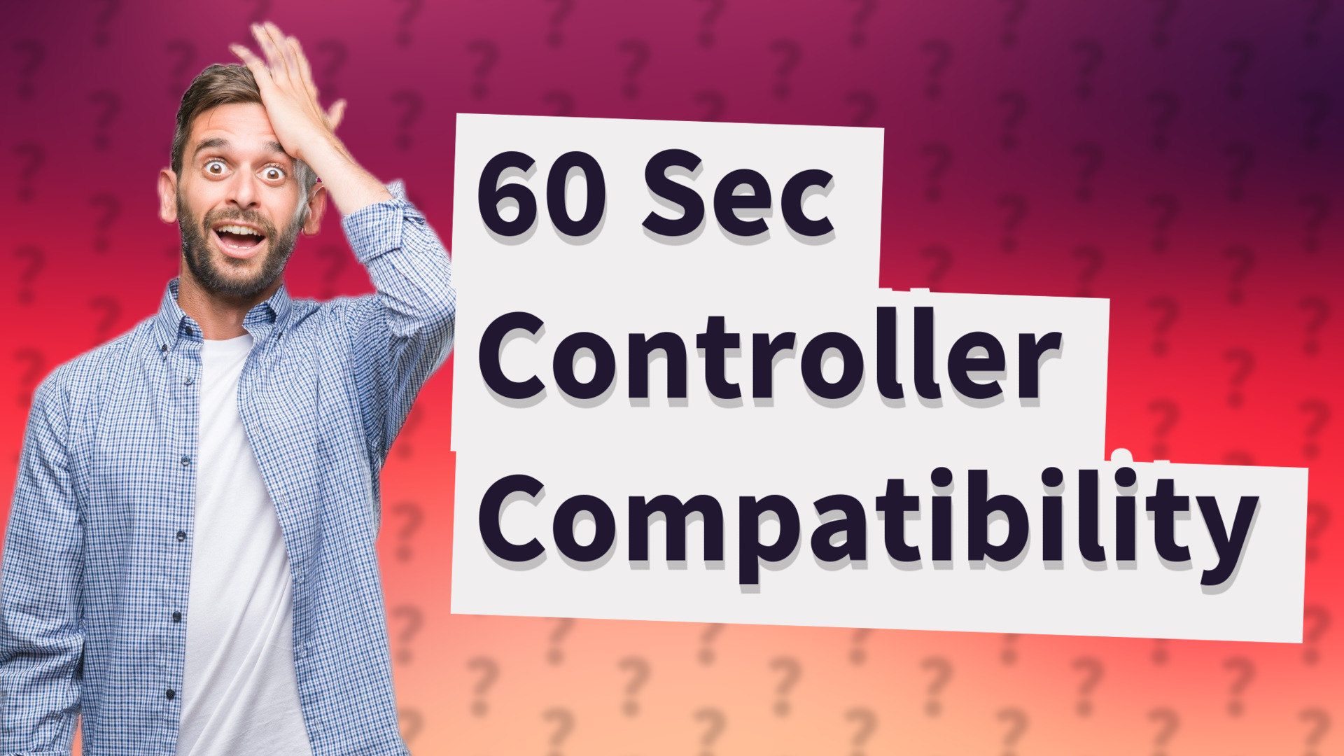 60 Sec Controller Compatibility