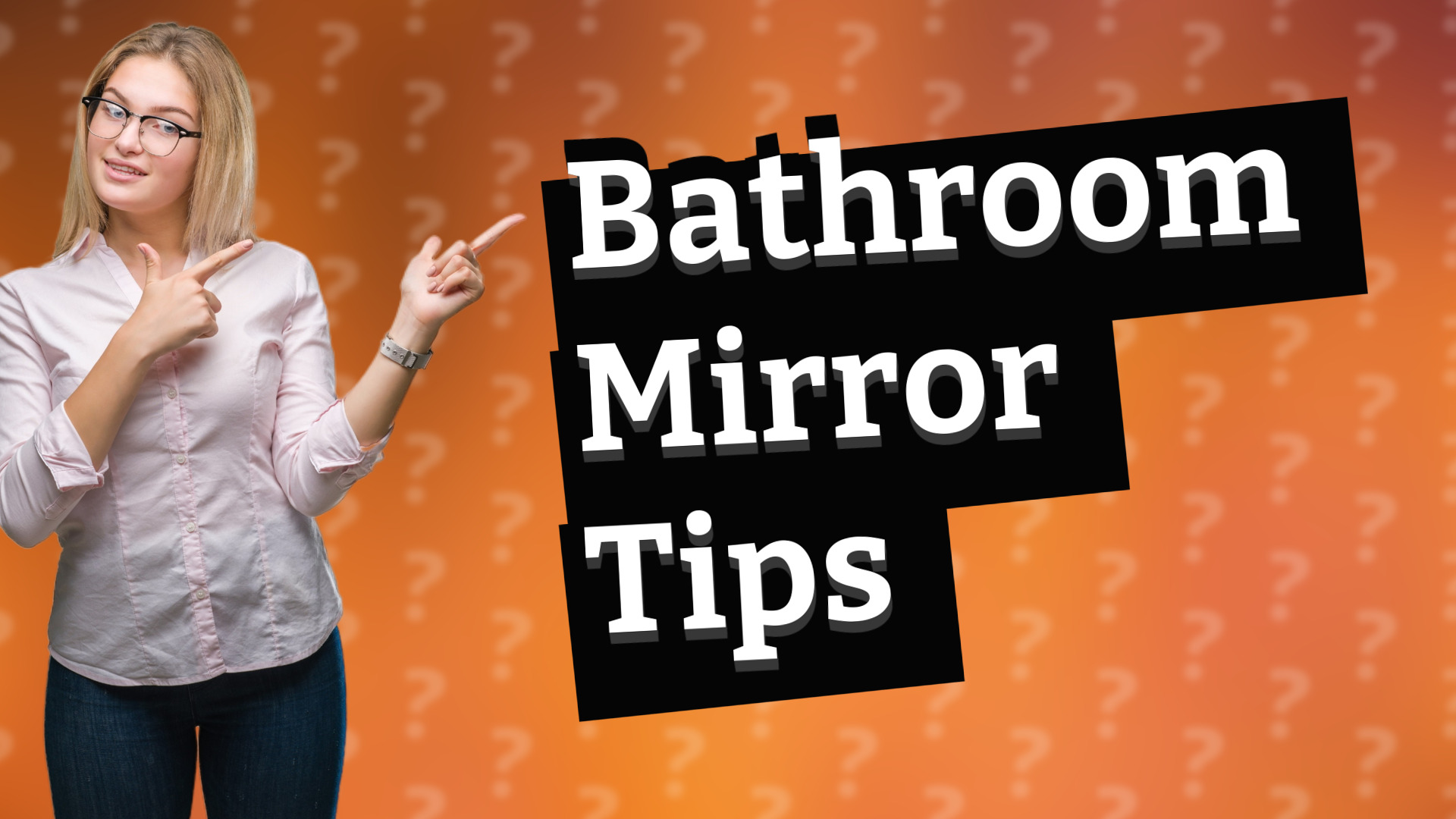 Bathroom Mirror Tips