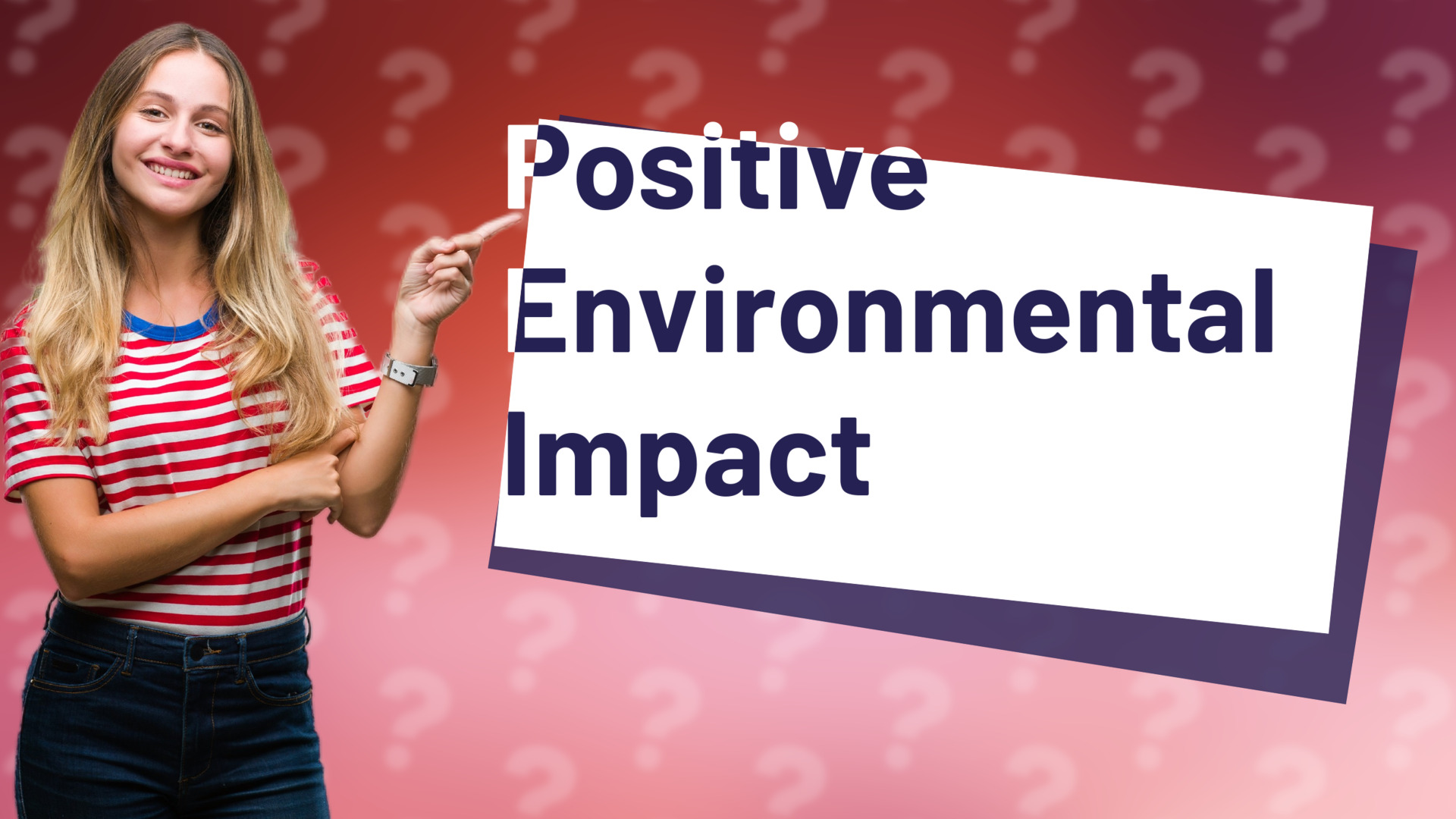 Positive Environmental Impact