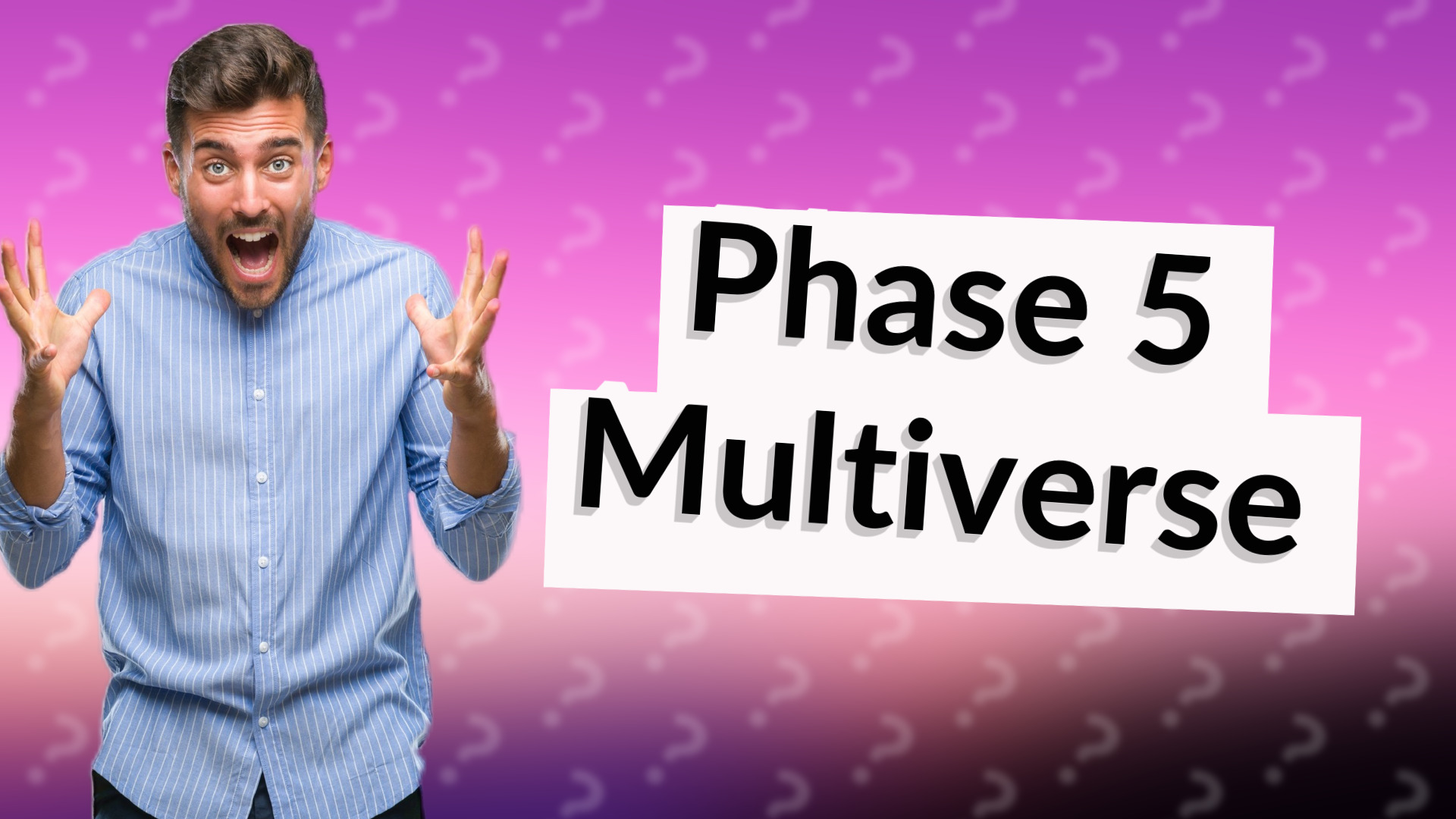 Phase 5 Multiverse