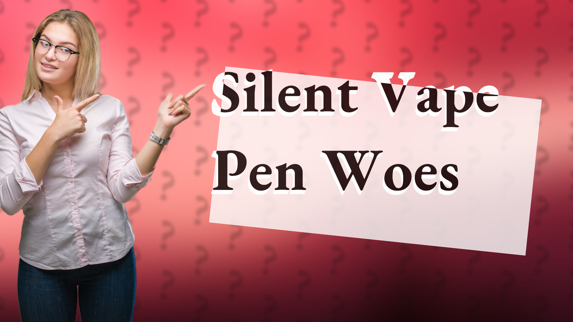 Silent Vape Pen Woes