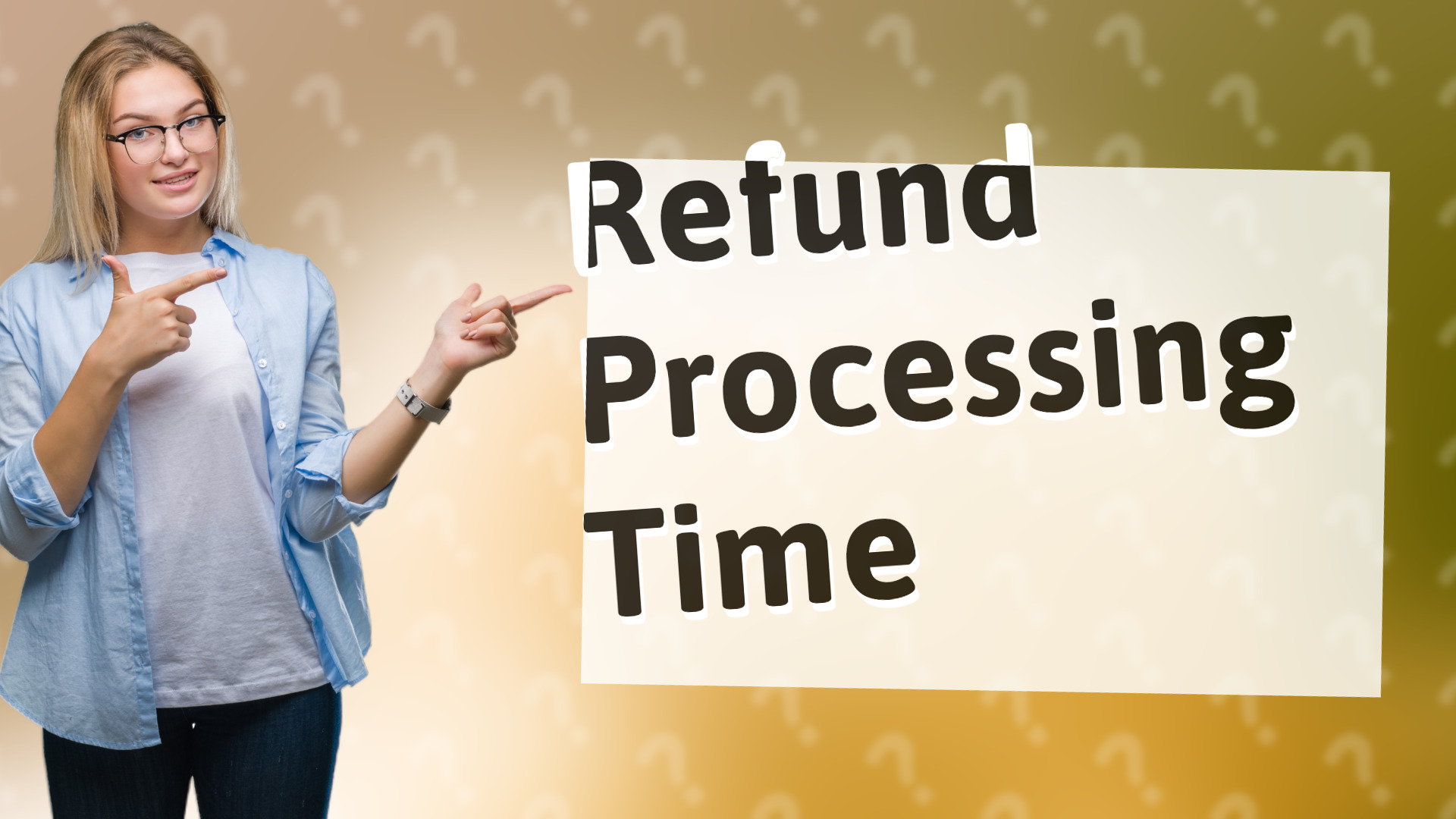 Refund Processing Time