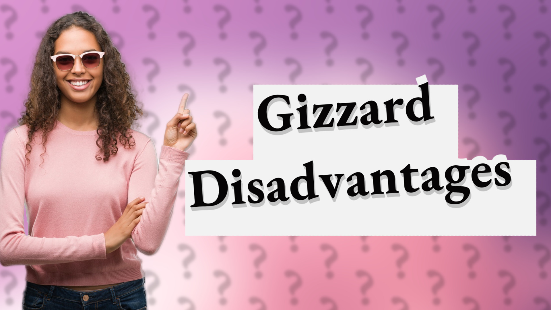 Gizzard Disadvantages