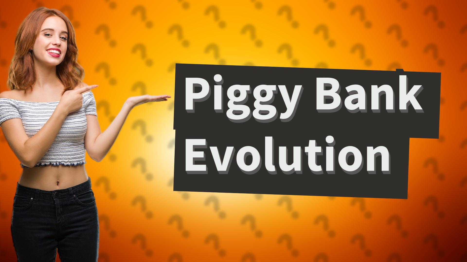 Piggy Bank Evolution