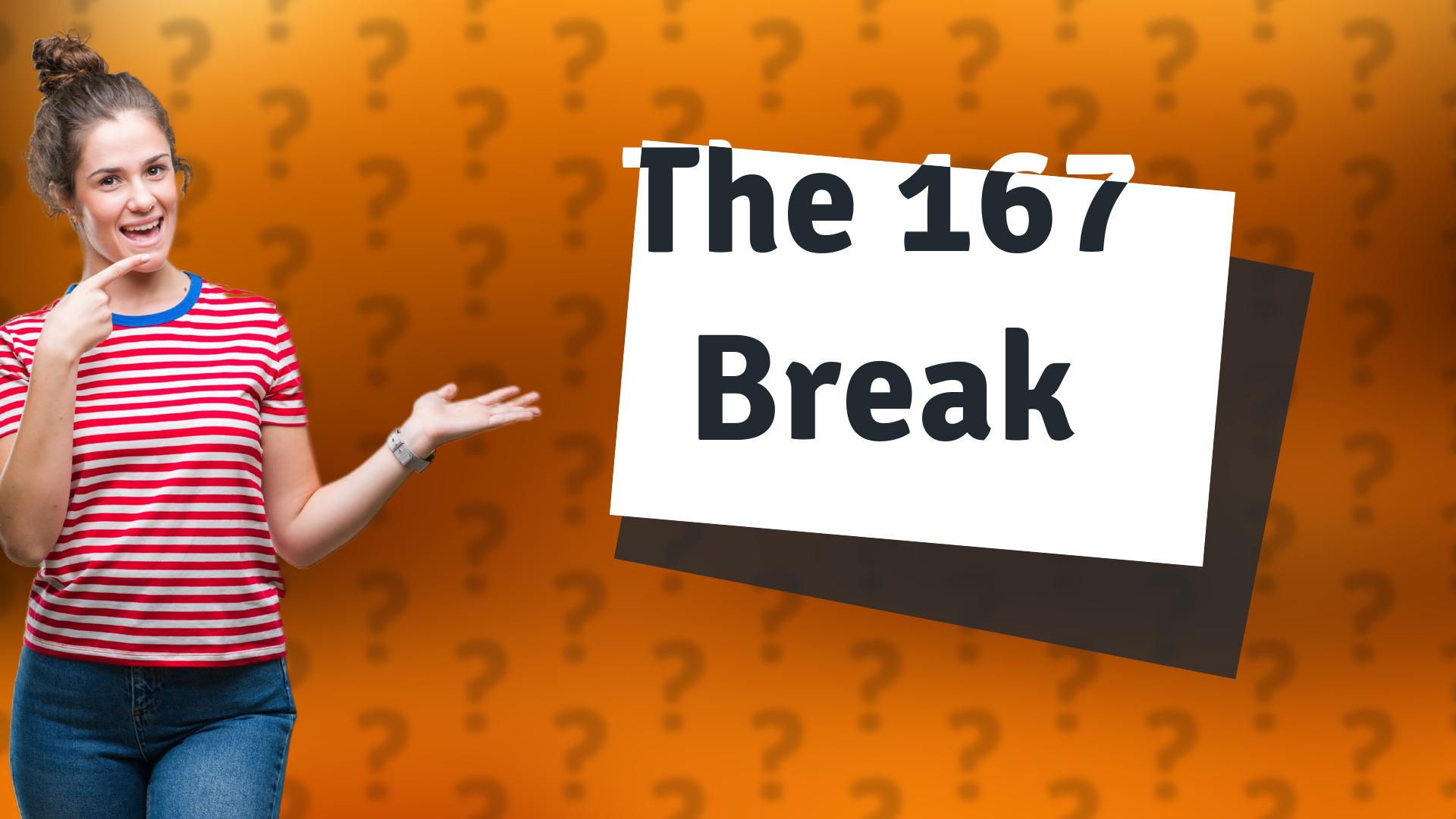 The 167 Break