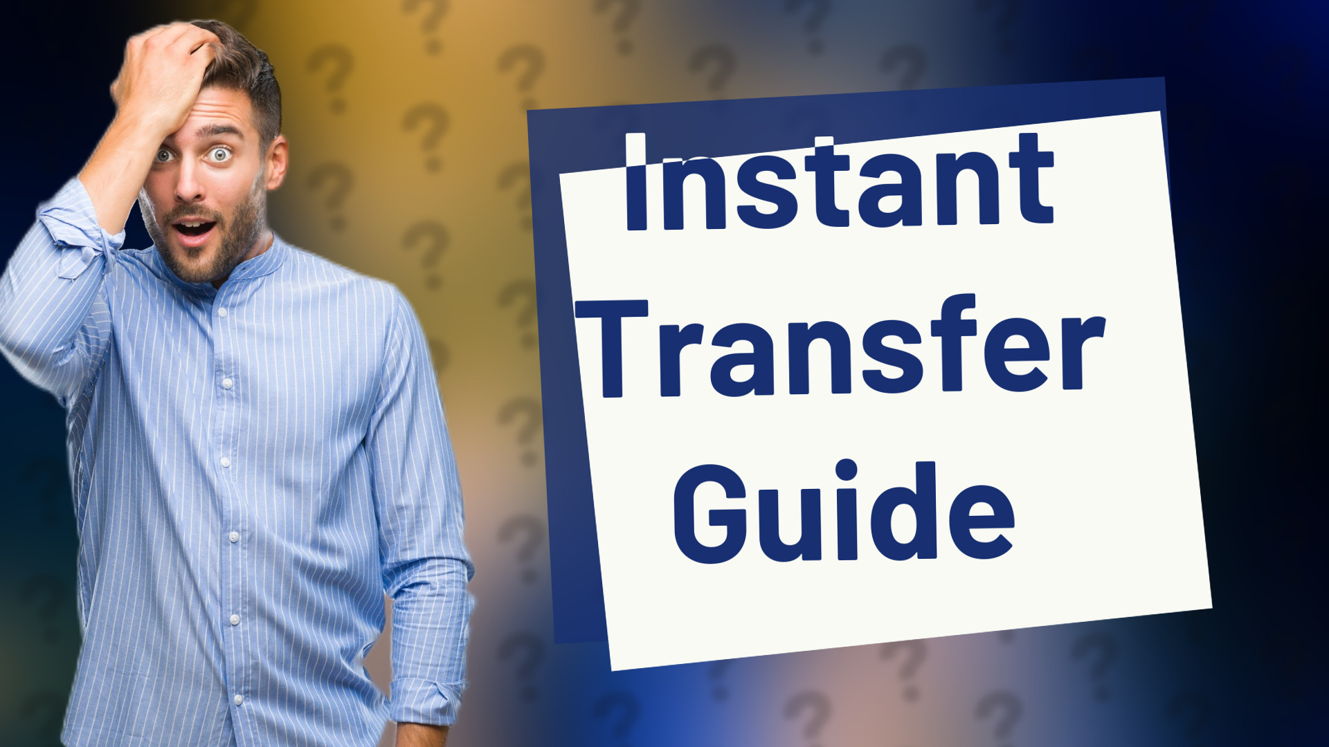 Instant Transfer Guide
