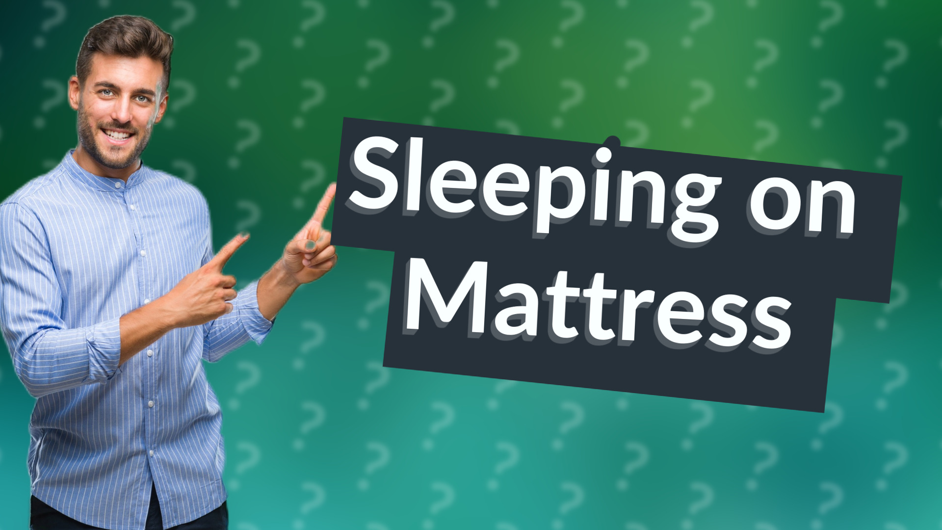 Sleeping on Mattress