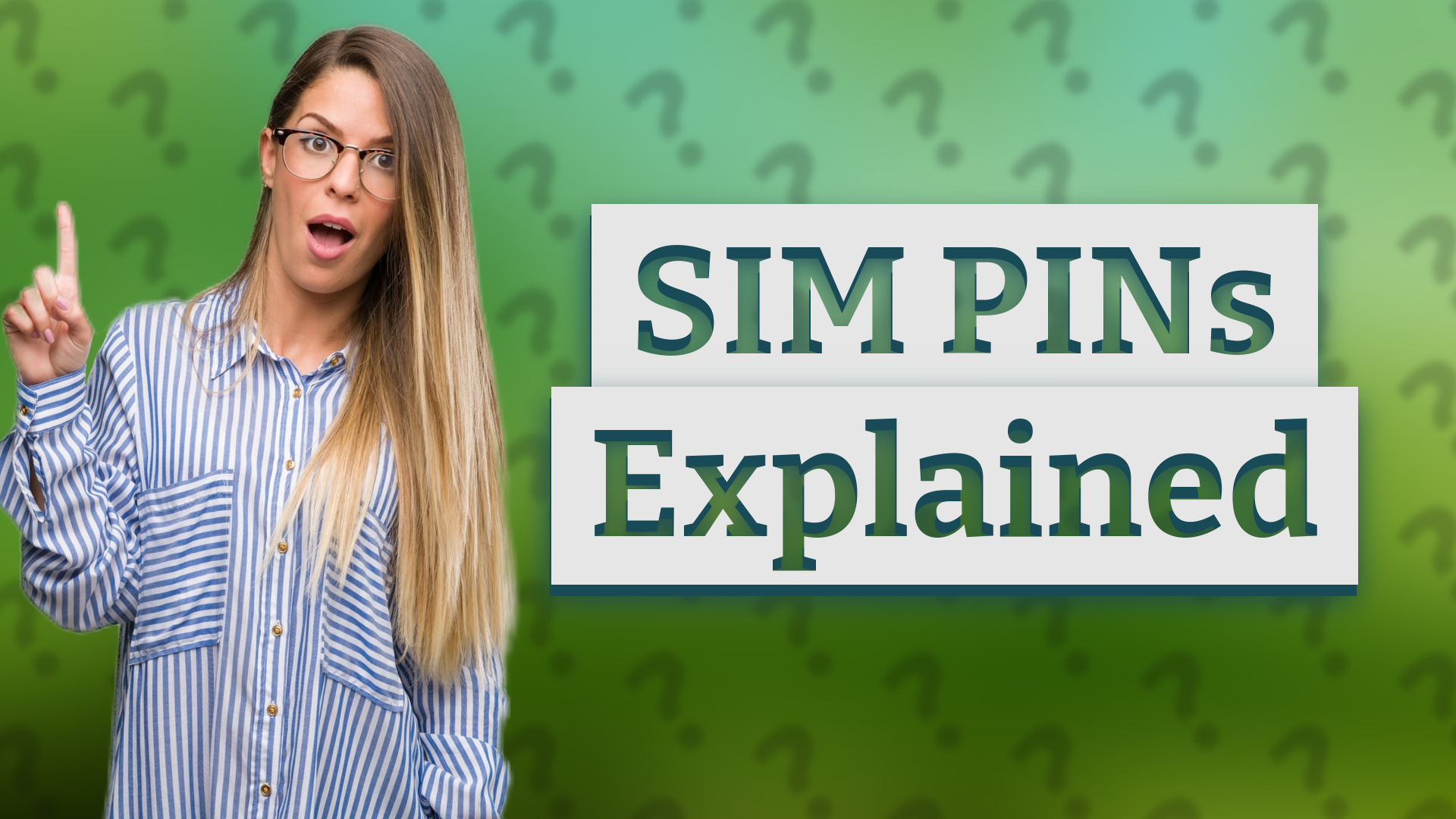 SIM PINs Explained