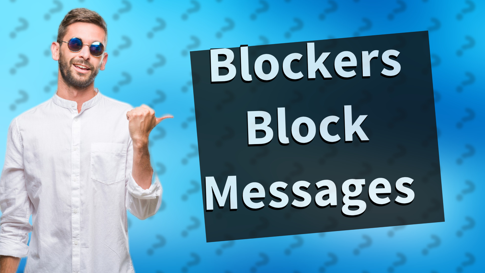 Blockers Block Messages