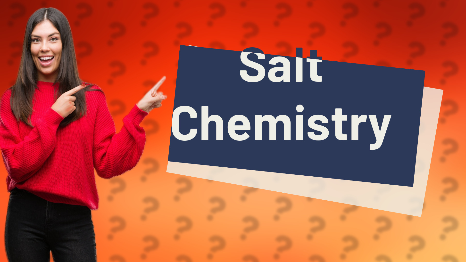 Salt Chemistry