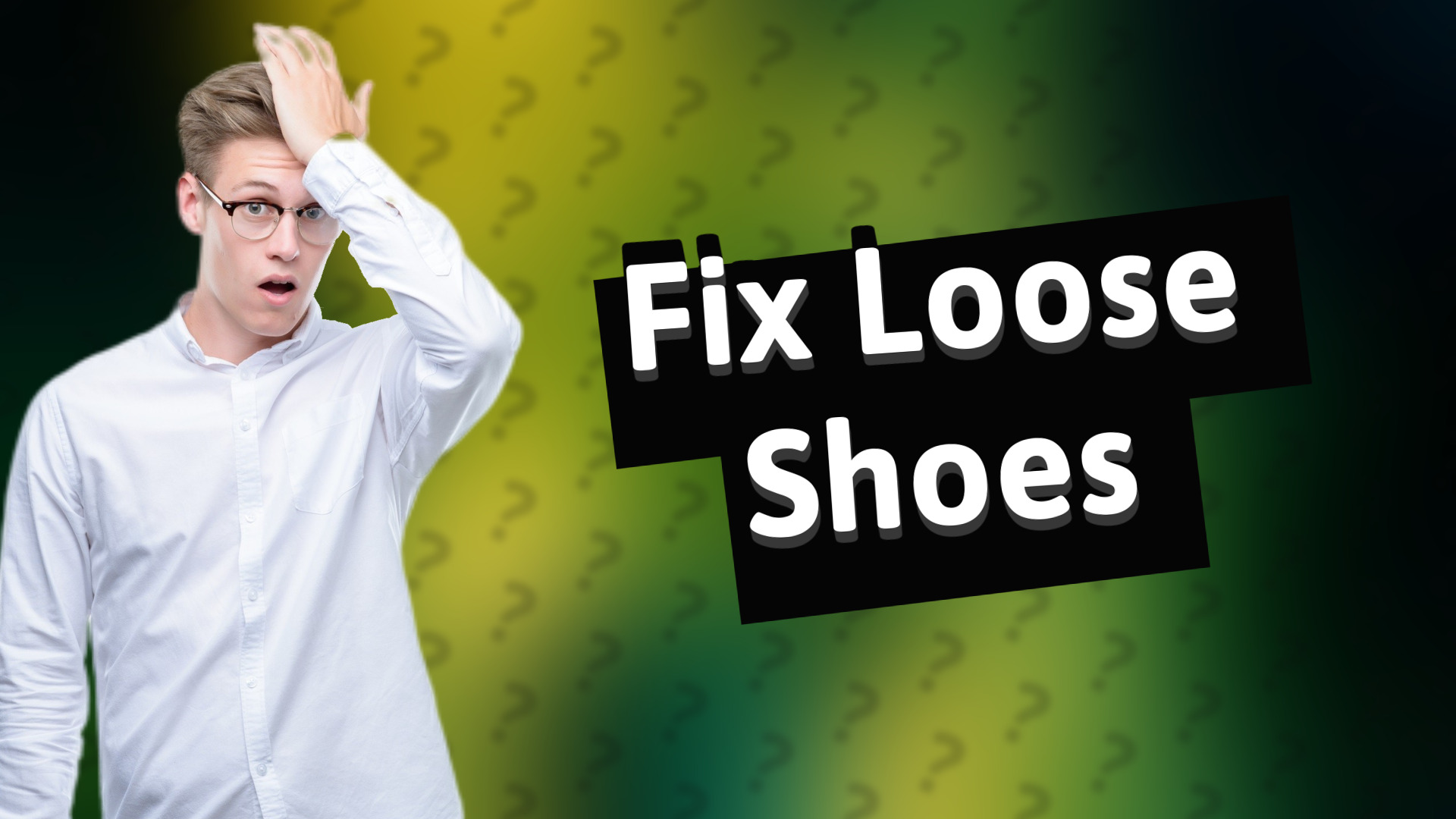 Fix Loose Shoes