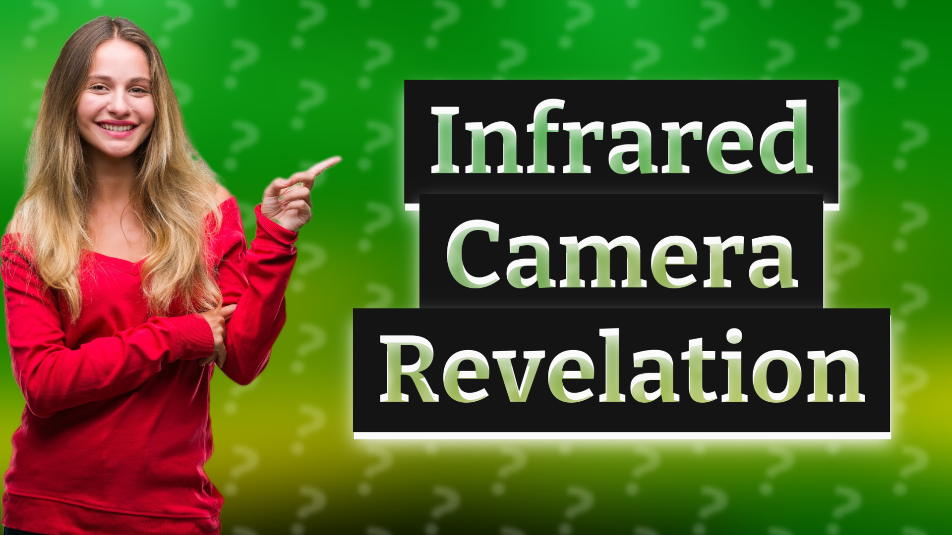 Infrared Camera Revelation