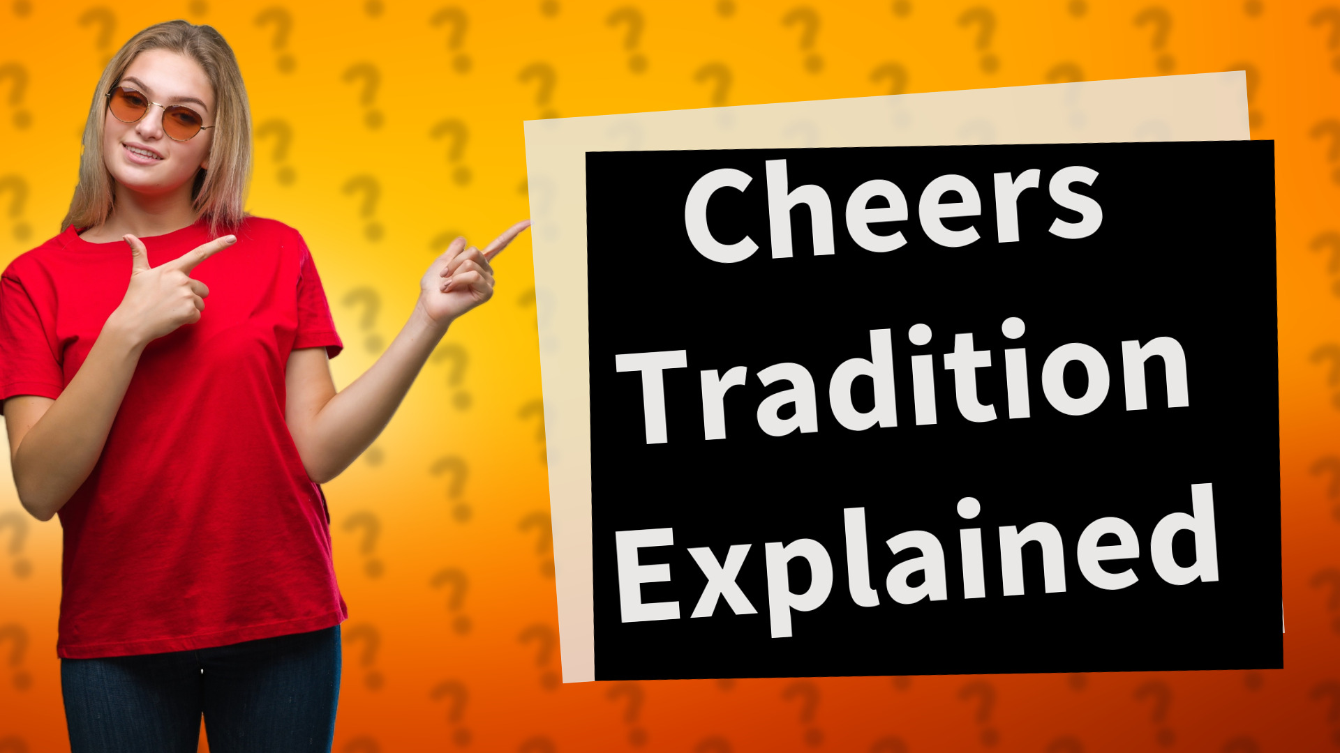 Cheers Tradition Explained