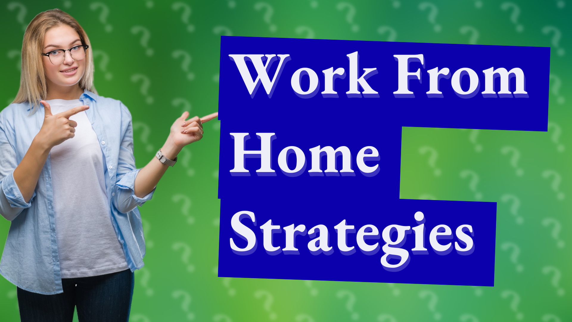 Work From Home Strategies