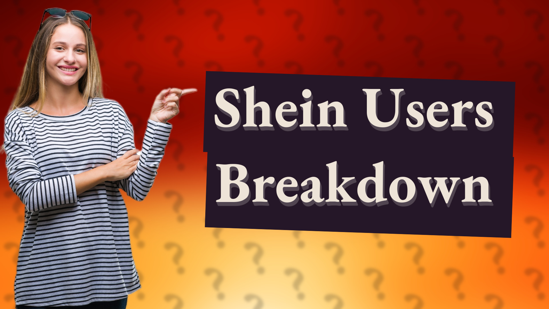 Shein Users Breakdown